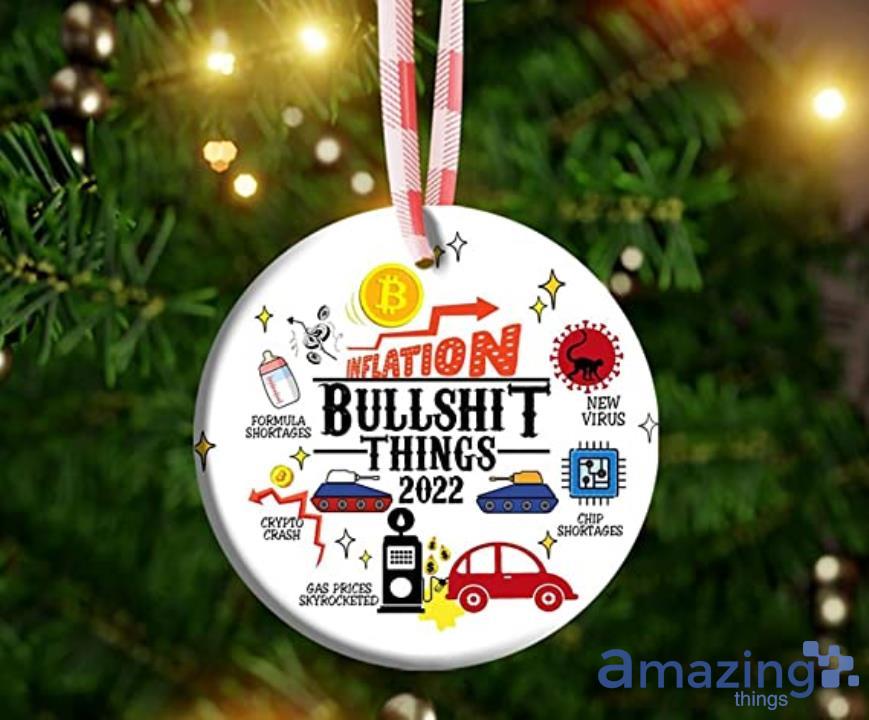 2022 Bullshit Things Christmas Ornament Funny Gas Christmas Ornament Product Photo 1