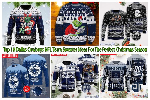 Top 18 Dallas Cowboys NFL Team Sweater Ideas For The Perfect Christmas Season