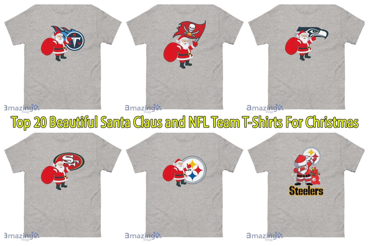 Top 20 Beautiful Santa Claus and NFL Team T-Shirts For Christmas
