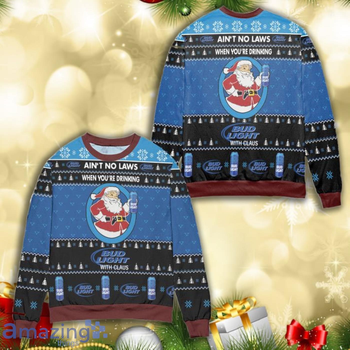 Aint No Laws When Youre Drinking Bud Light With Claus All Over Print 3D Ugly Christmas Sweater Product Photo 1