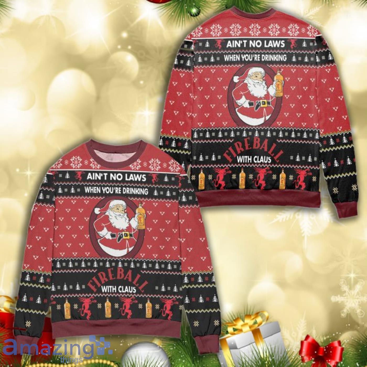 Aint No Laws When Youre Drinking Fire Ball With Claus All Over Print 3D Ugly Christmas Sweater Product Photo 1