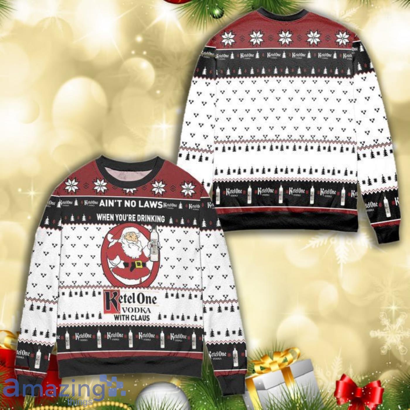Aint No Laws When Youre Drinking Ketel One Vodka With Claus All Over Print 3D Ugly Christmas Sweater Product Photo 1