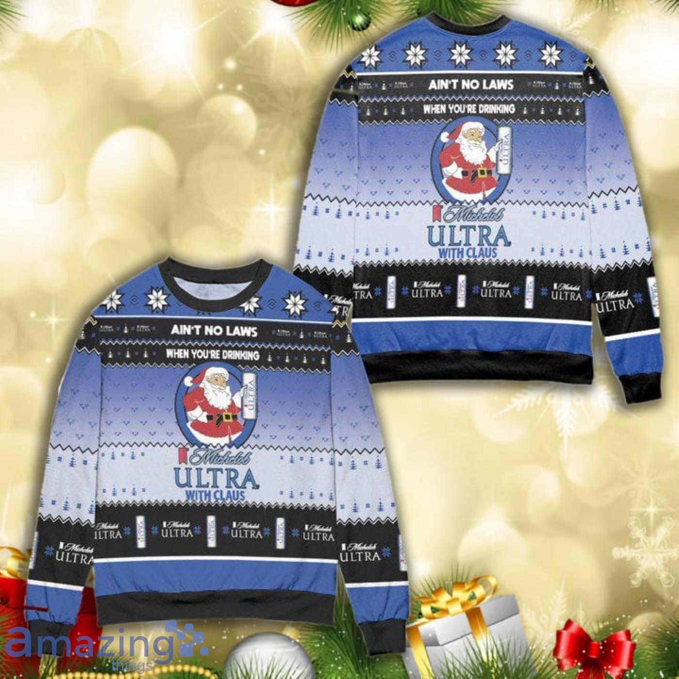 Aint No Laws When Youre Drinking Michelob Ultra With Claus All Over Print 3D Ugly Christmas Sweater Product Photo 1