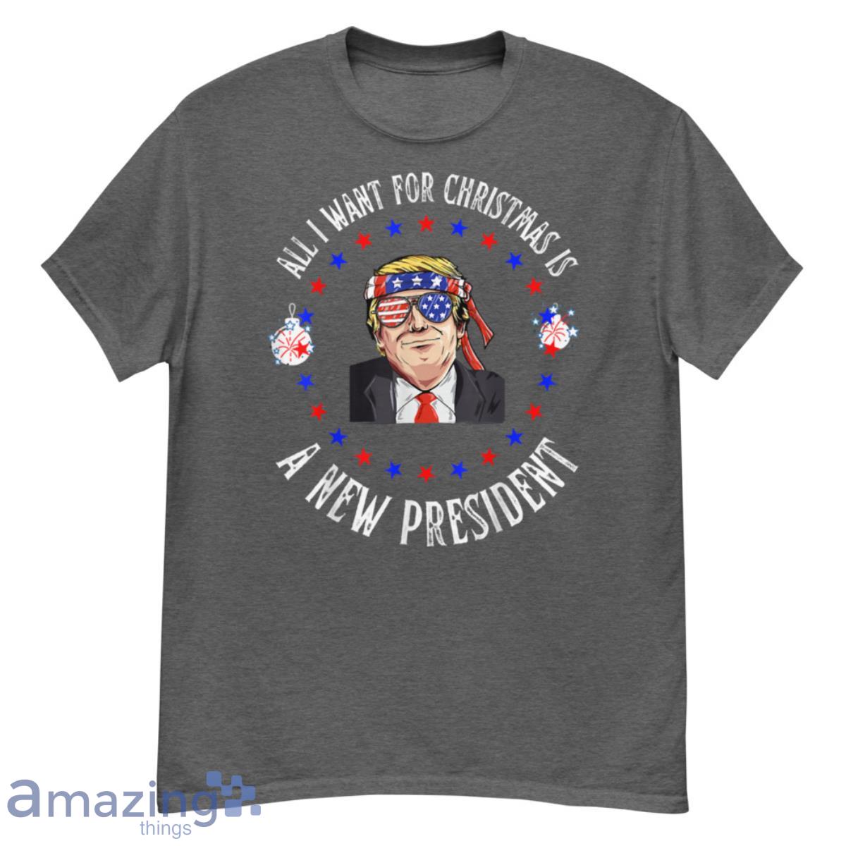 All I Want For Christmas Is A New President, Trump Shirt - G500 Men’s Classic T-Shirt-1