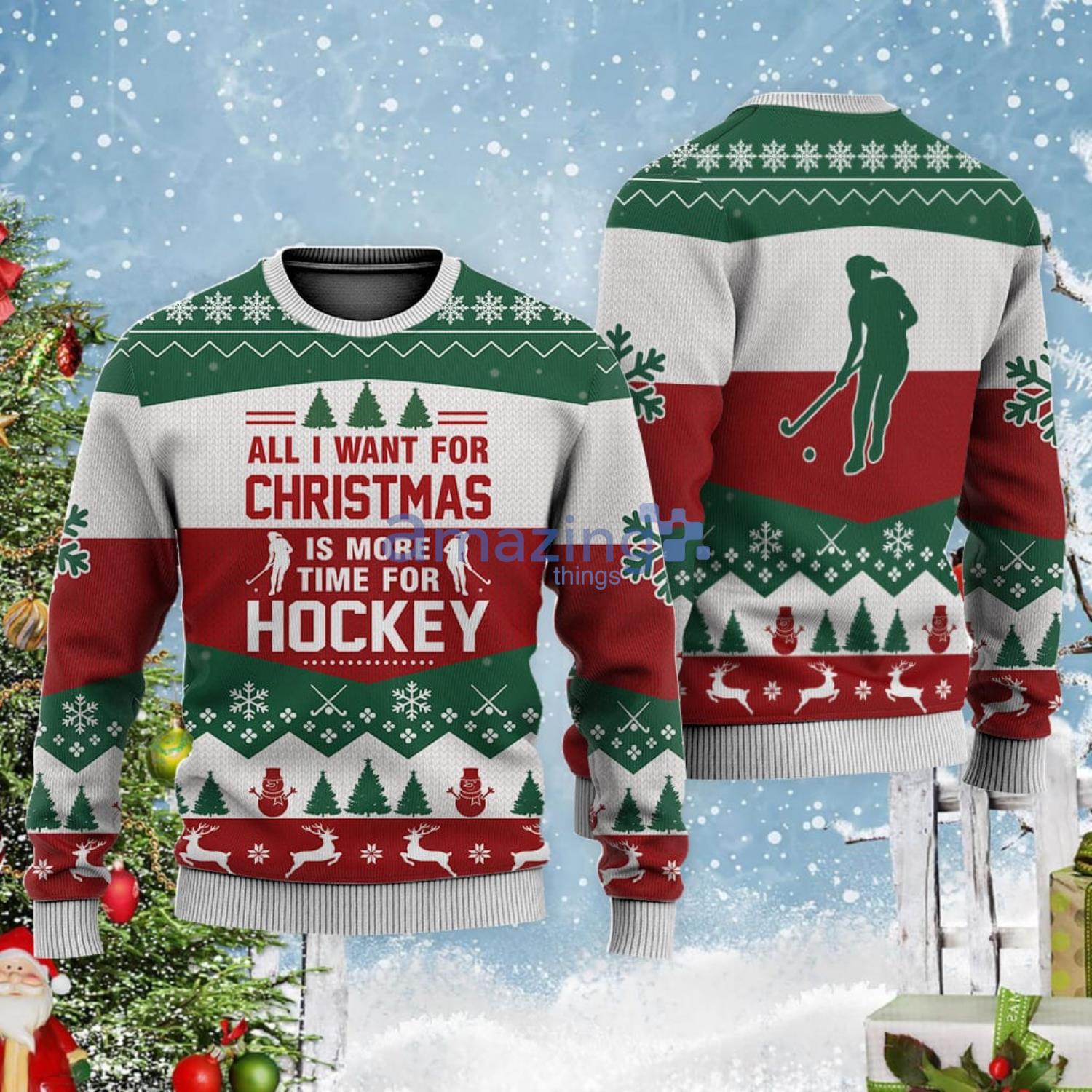 All I Want For Christmas Is Field Hockey Christmas Gift Ugly Christmas Sweater Product Photo 1