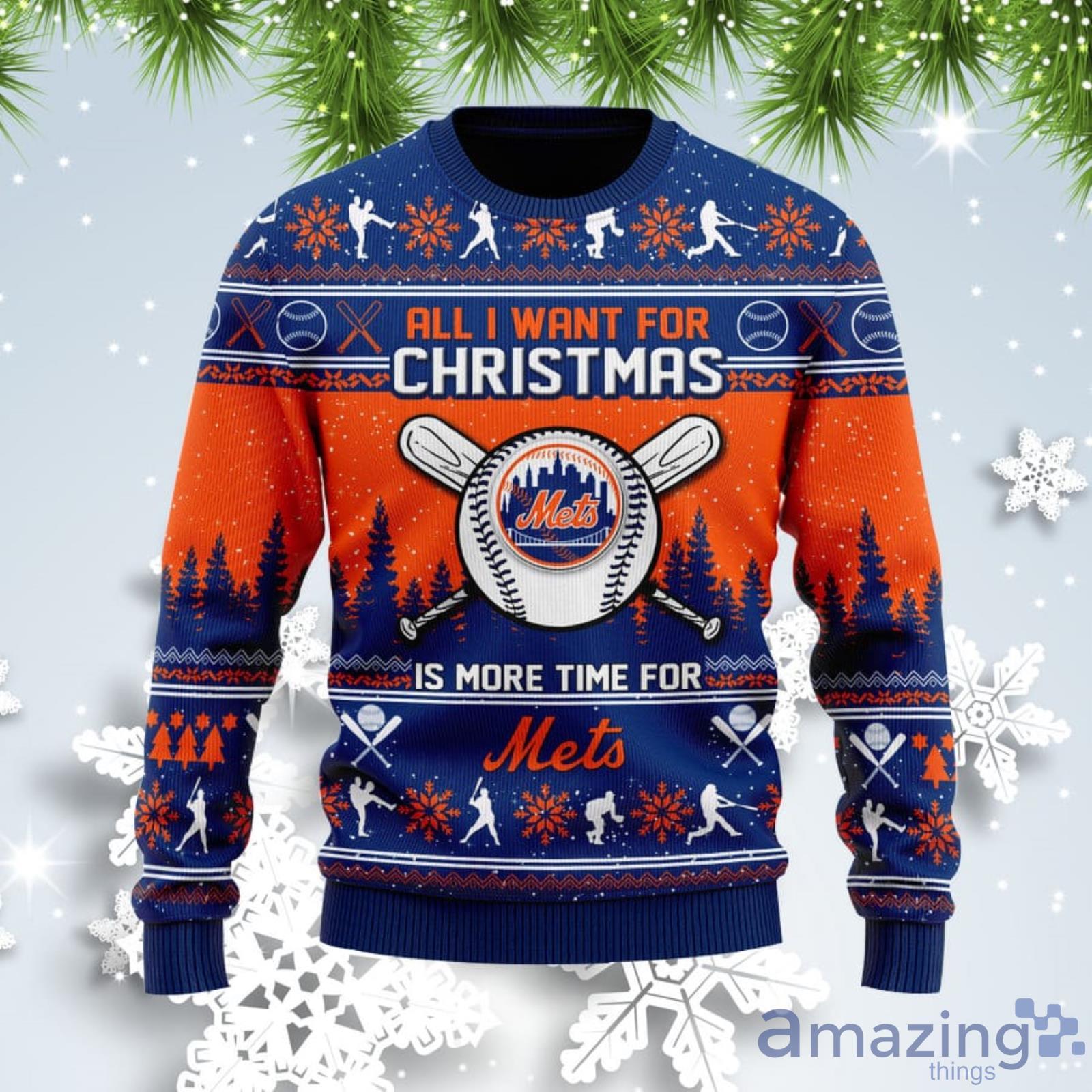 All I Want For Christmas Is More Time For Mets Ugly Christmas Sweater Product Photo 1 All I Want For Christmas Is More Time For Mets Ugly Christmas Sweater Product Photo 1