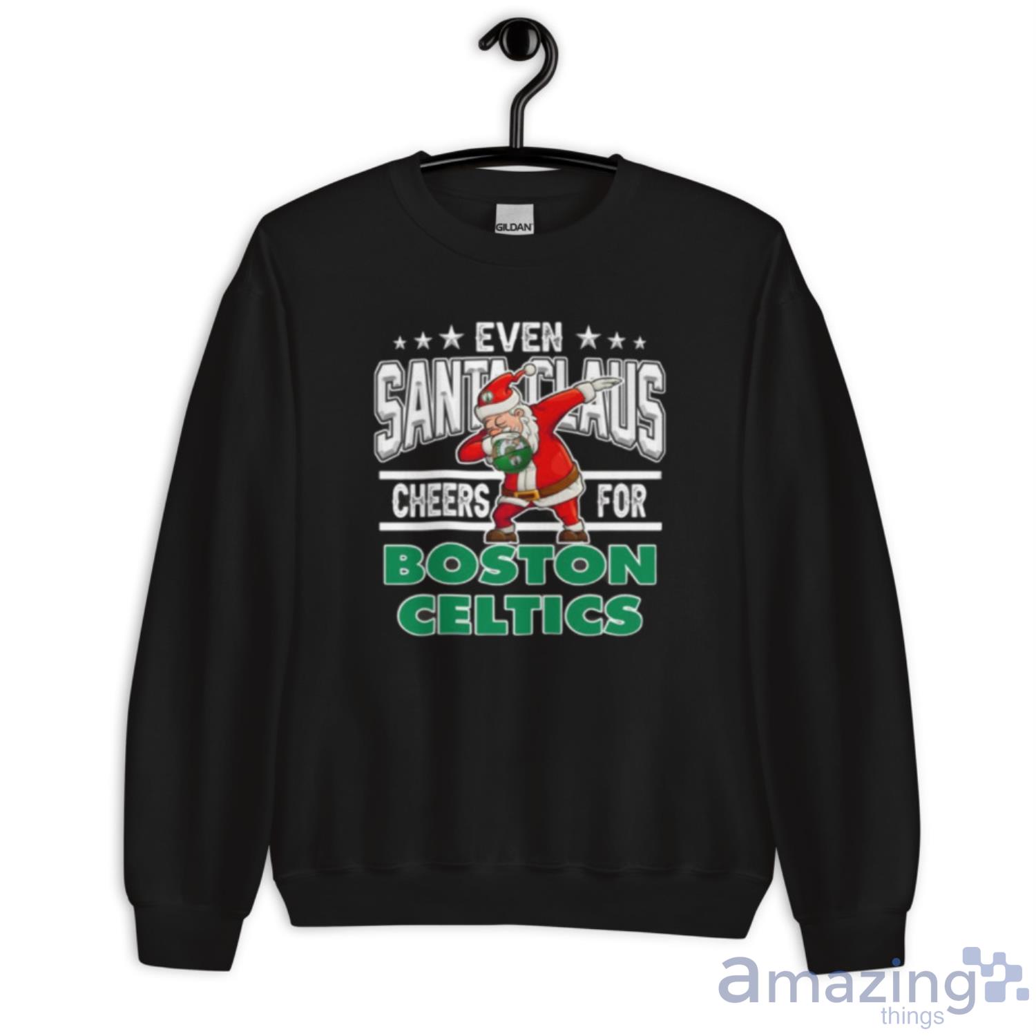 Boston Celtics Even Santa Claus Cheers For Christmas NBA Shirt For Fans image Boston Celtics Even Santa Claus Cheers For Christmas NBA Shirt For Fans - Unisex Crewneck Sweatshirt