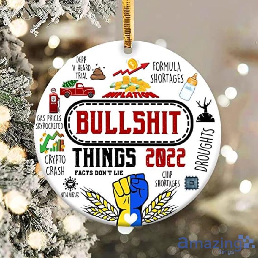 Bullshit Things Gas 2022 Ornament 2022 Gas Memes Year In Review 2022 Ornament Product Photo 1