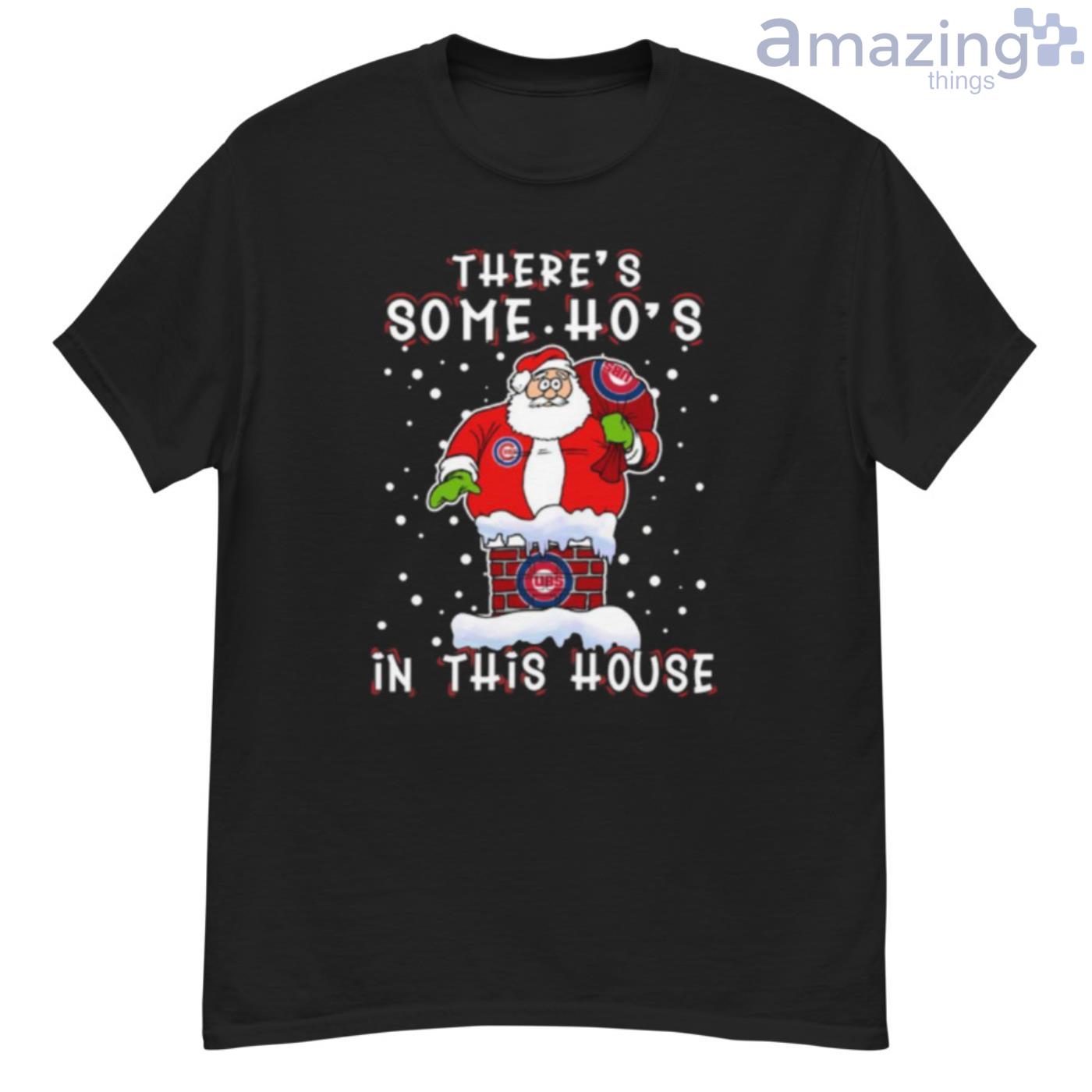 Chicago Cubs There Is Some Hos In This House Santa Stuck In The Chimney MLB  Christmas Shirt