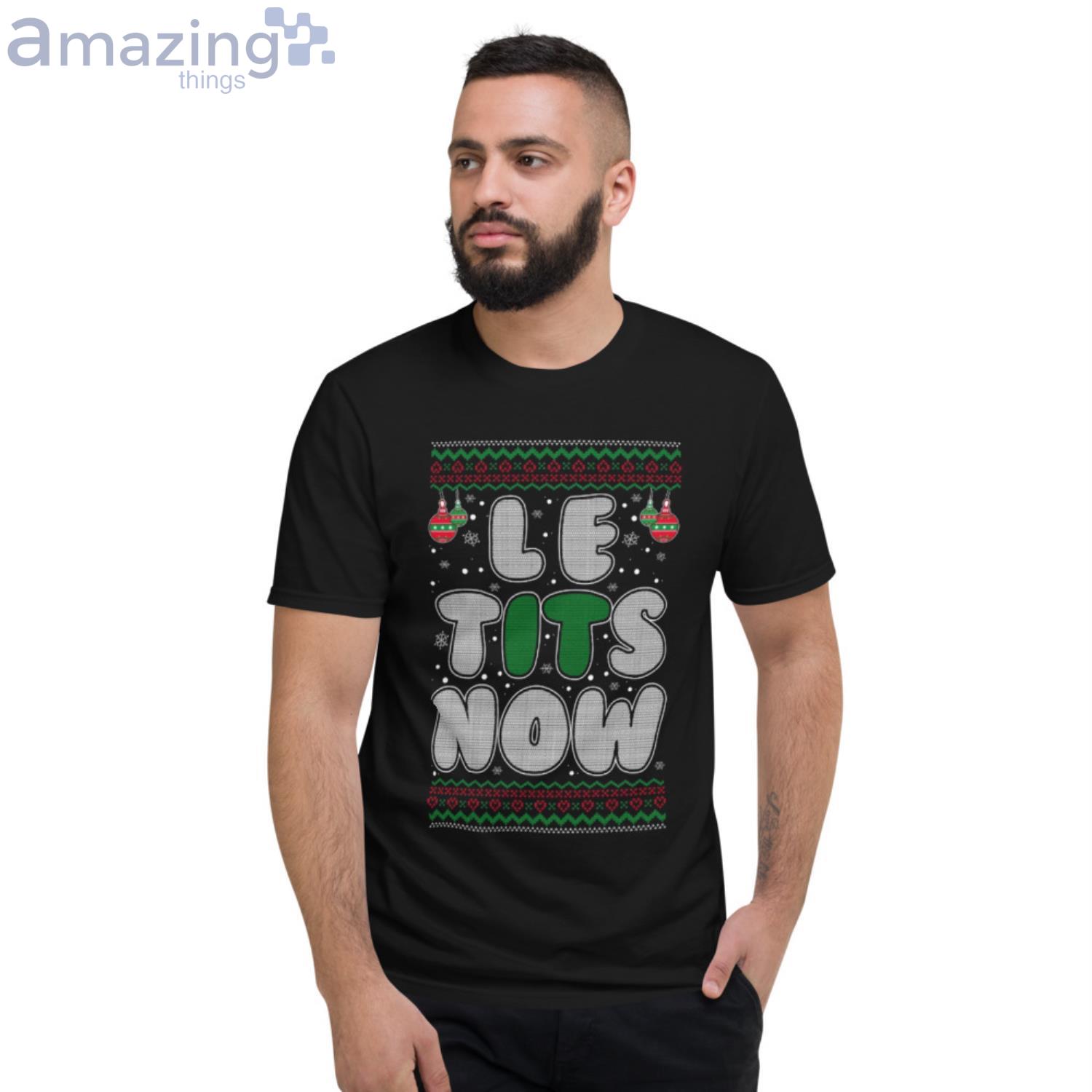 Christmas Shirt Adult Humor Let It Snow Tits Now Humor Joke Christmas Shirt image Christmas Shirt Adult Humor Let It Snow Tits Now Humor Joke Christmas Shirt Product Photo 2
