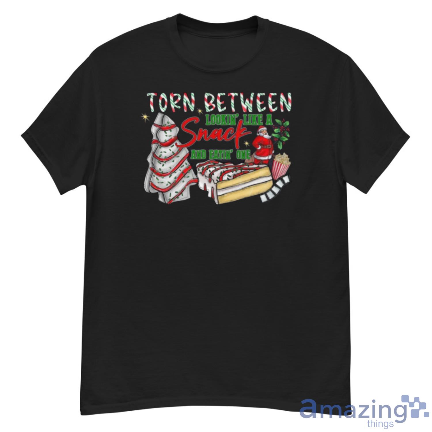 Christmas Tree Cake Torn Between Lookin' Like A Snack And Eatin' One Shirt Christmas Gift Shirt - G500 Men’s Classic T-Shirt