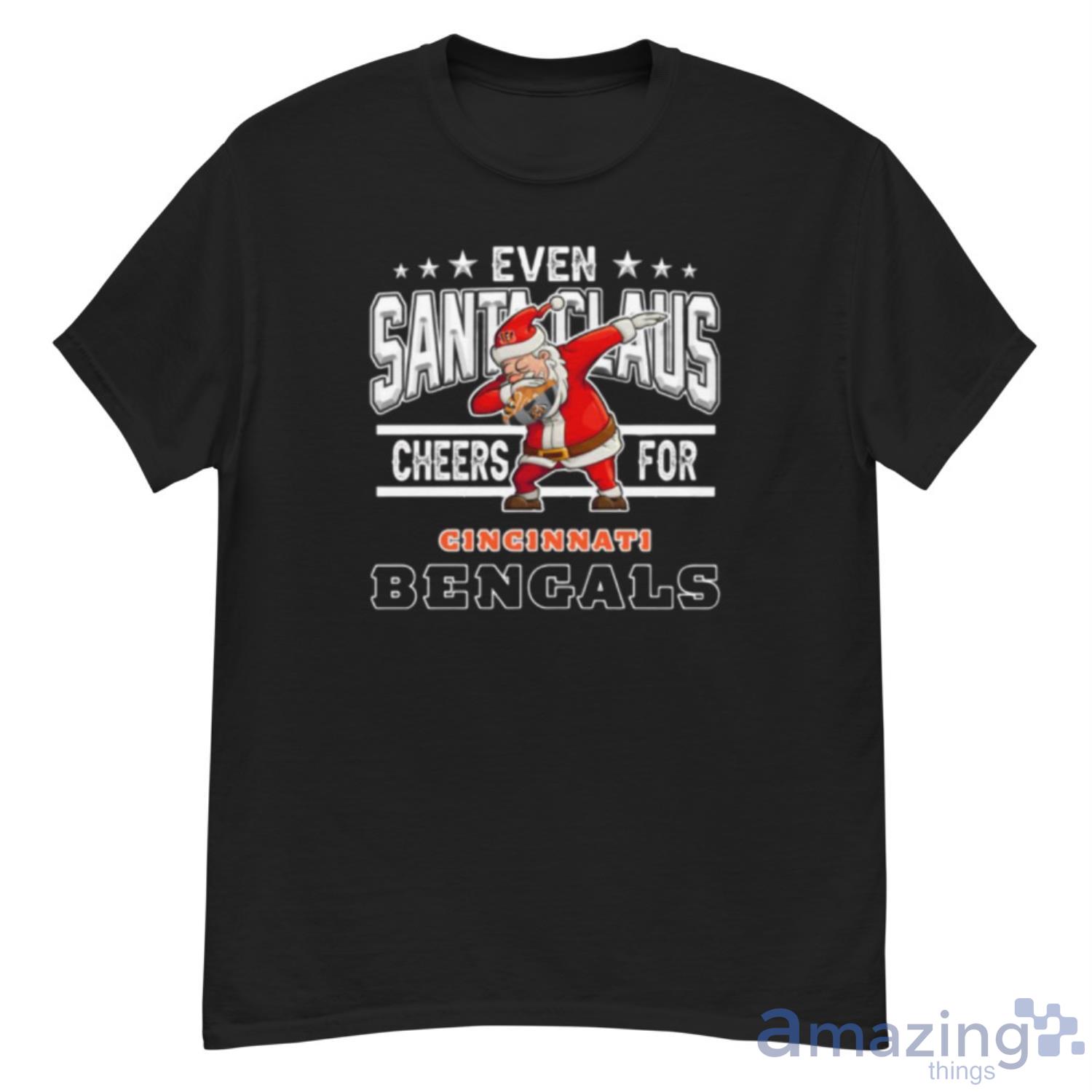 Cincinnati Bengals Even Santa Claus Cheers For Christmas NFL Shirt For Fans - G500 Men’s Classic T-Shirt