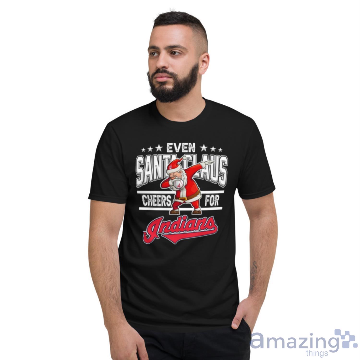 Cleveland Indians Even Santa Claus Cheers For Christmas MLB Shirt For Fans image Cleveland Indians Even Santa Claus Cheers For Christmas MLB Shirt For Fans - Short Sleeve T-Shirt