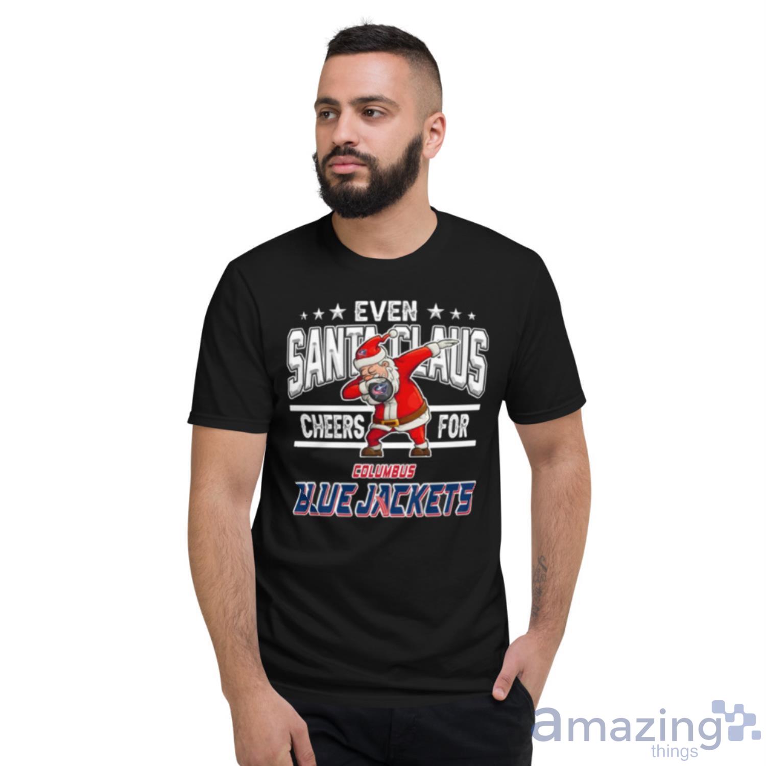 Columbus Blue Jackets Even Santa Claus Cheers For Christmas NHL Shirt For Fans image Columbus Blue Jackets Even Santa Claus Cheers For Christmas NHL Shirt For Fans - Short Sleeve T-Shirt