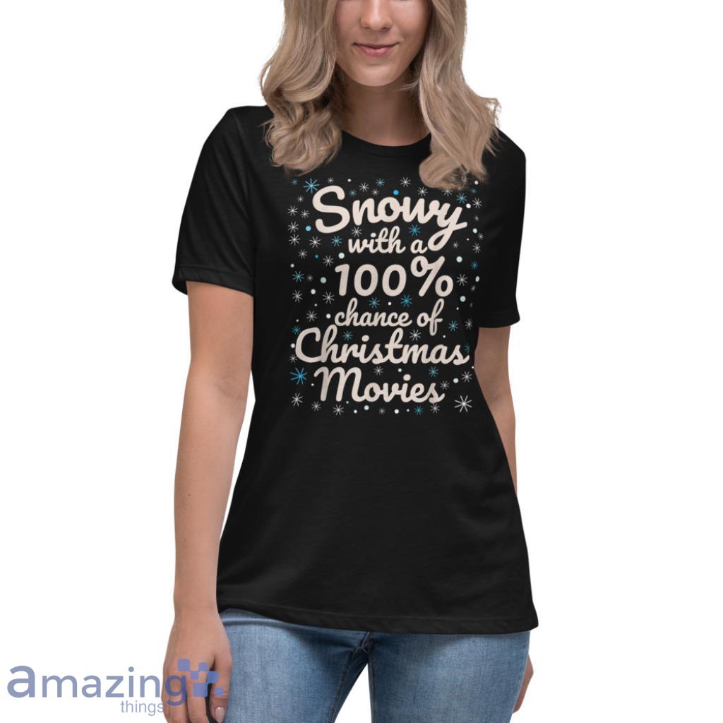 Cute Snowy Day Watching Family Christmas Movies Sweatshirt image Cute Snowy Day Watching Family Christmas Movies Sweatshirt - Womens Relaxed Short Sleeve Jersey Tee