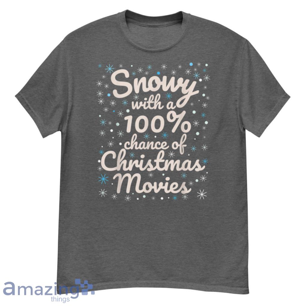 Cute Snowy Day Watching Family Christmas Movies Sweatshirt image Cute Snowy Day Watching Family Christmas Movies Sweatshirt - G500 Men’s Classic T-Shirt-1