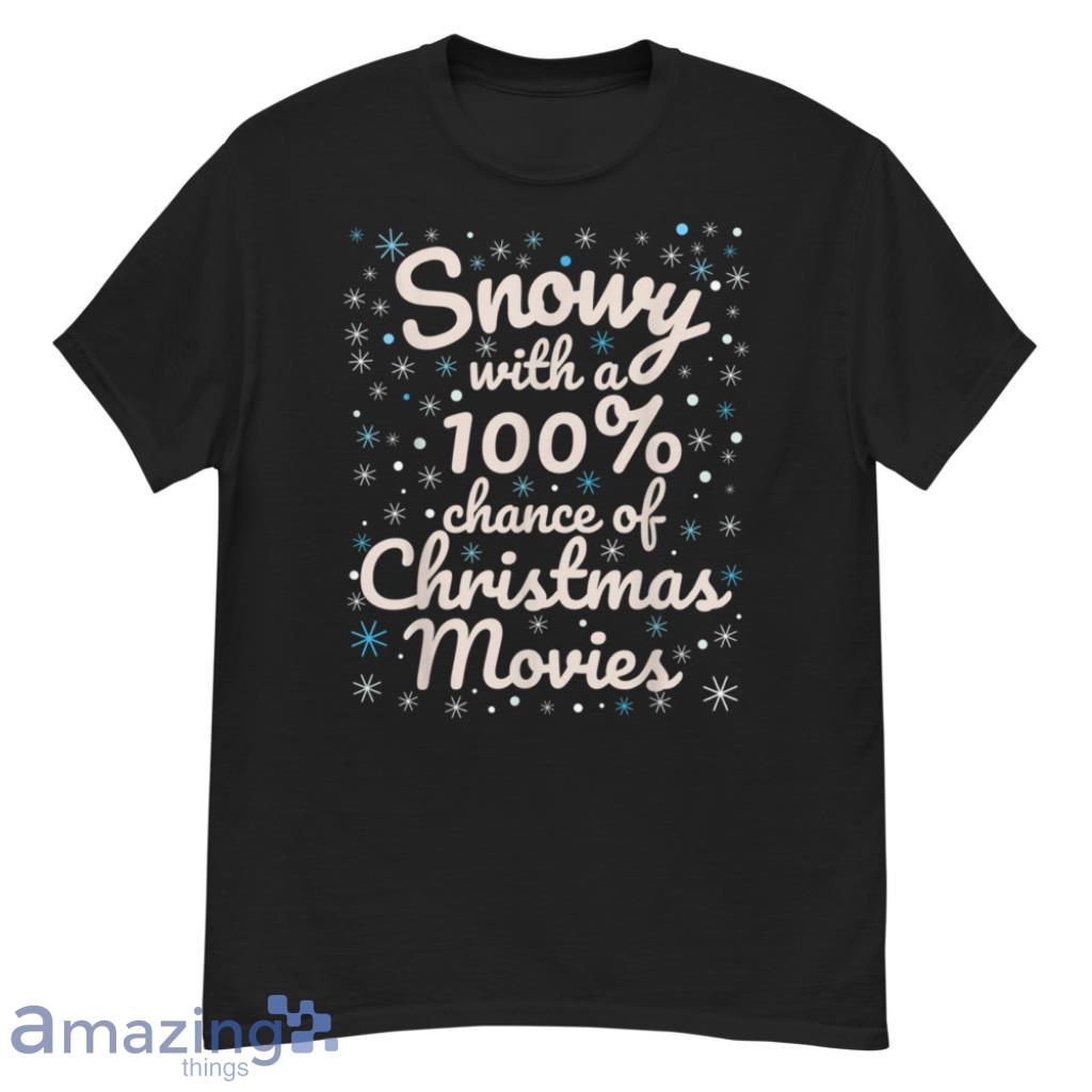 Cute Snowy Day Watching Family Christmas Movies Sweatshirt image Cute Snowy Day Watching Family Christmas Movies Sweatshirt - G500 Men’s Classic T-Shirt