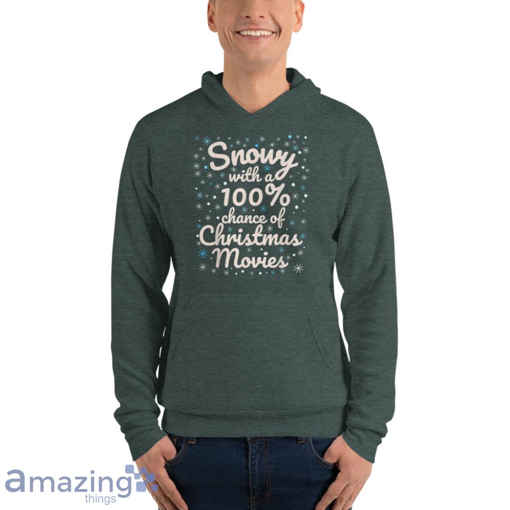 Cute Snowy Day Watching Family Christmas Movies Sweatshirt image Cute Snowy Day Watching Family Christmas Movies Sweatshirt - Unisex Fleece Pullover Hoodie-1
