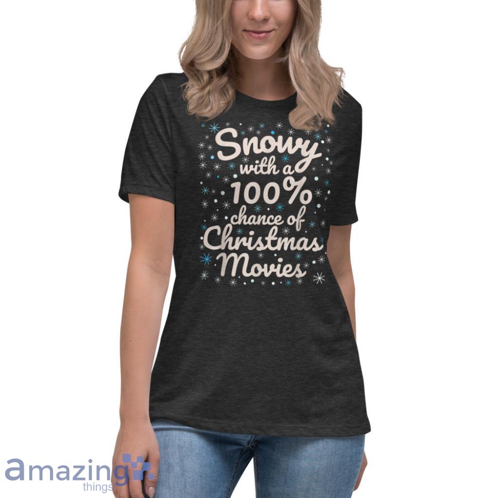 Cute Snowy Day Watching Family Christmas Movies Sweatshirt image Cute Snowy Day Watching Family Christmas Movies Sweatshirt - Womens Relaxed Short Sleeve Jersey Tee-1