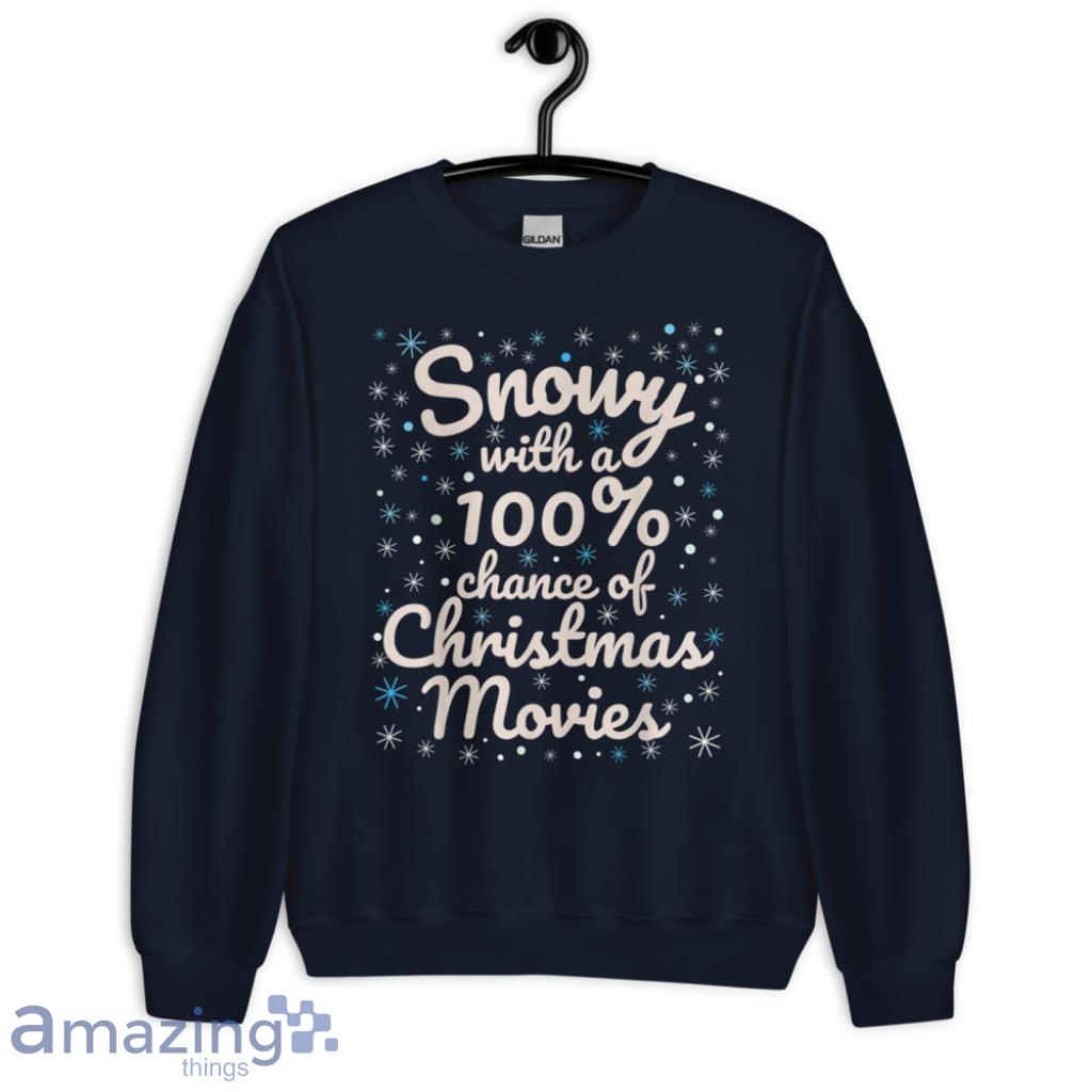  Cute Snowy Day Watching Family Christmas Movies Sweatshirt - 1-Unisex Crewneck Sweatshirt-1