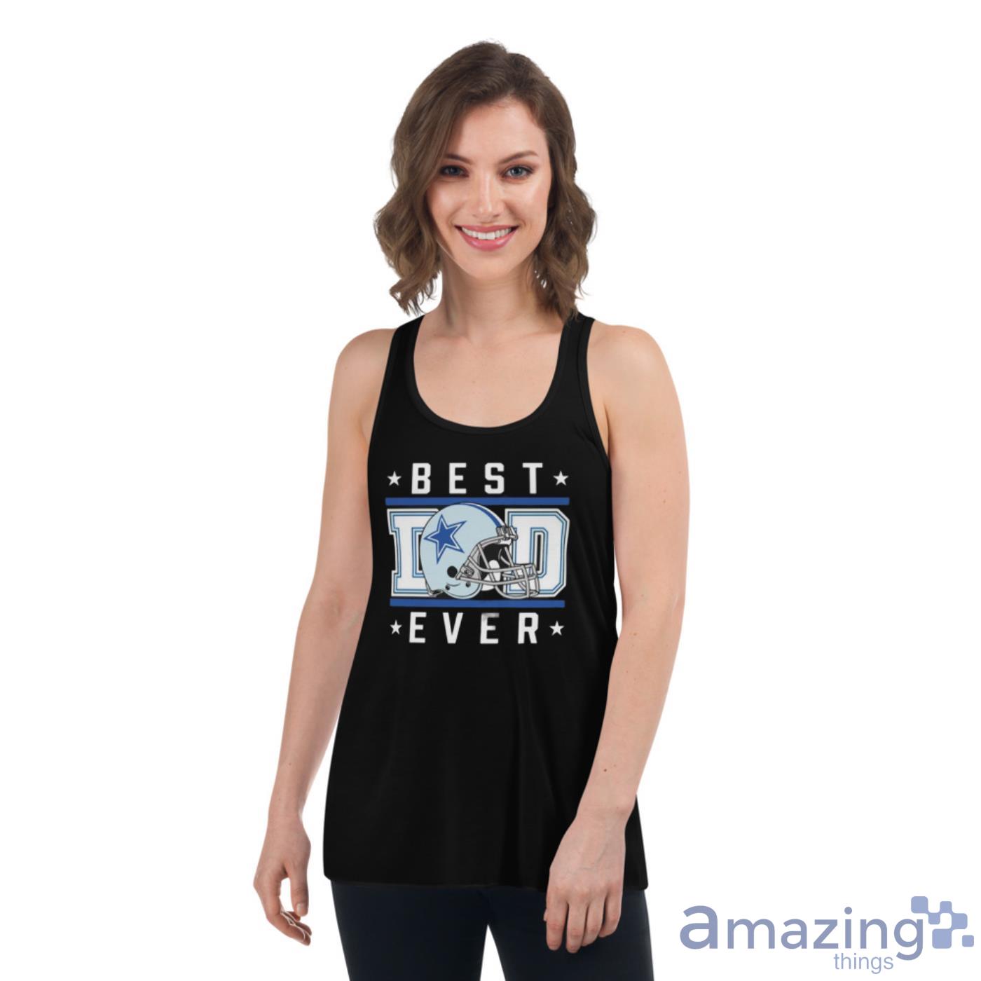 Dallas Cowboys Best Dad Ever Unisex shirt, hoodie, tank top