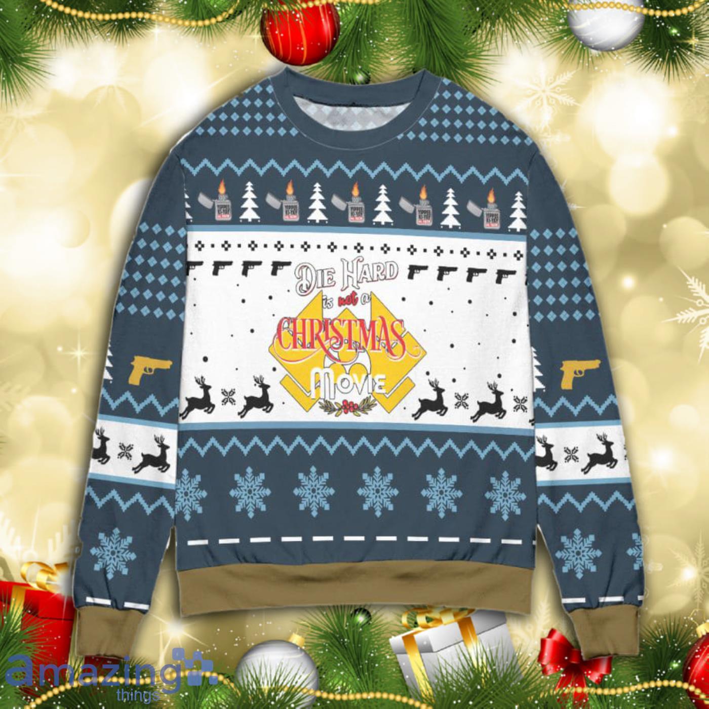 Die Hard Is Not A Christmas Movie 3D Full Print Christmas Ugly Sweater Product Photo 1