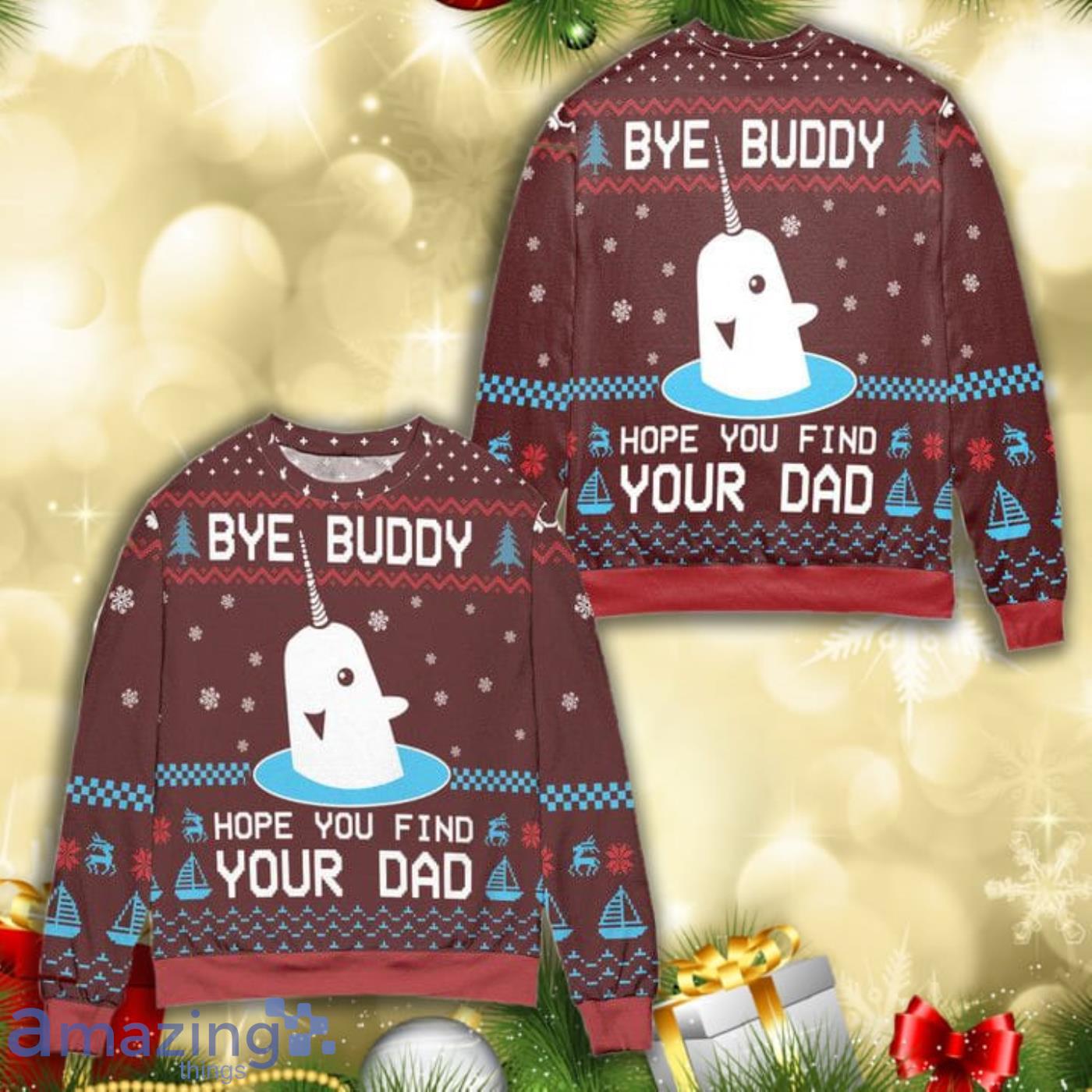 Elf Bye Buddy Hope You Find Your Dad All Over Print 3D Ugly Christmas Sweater Product Photo 1