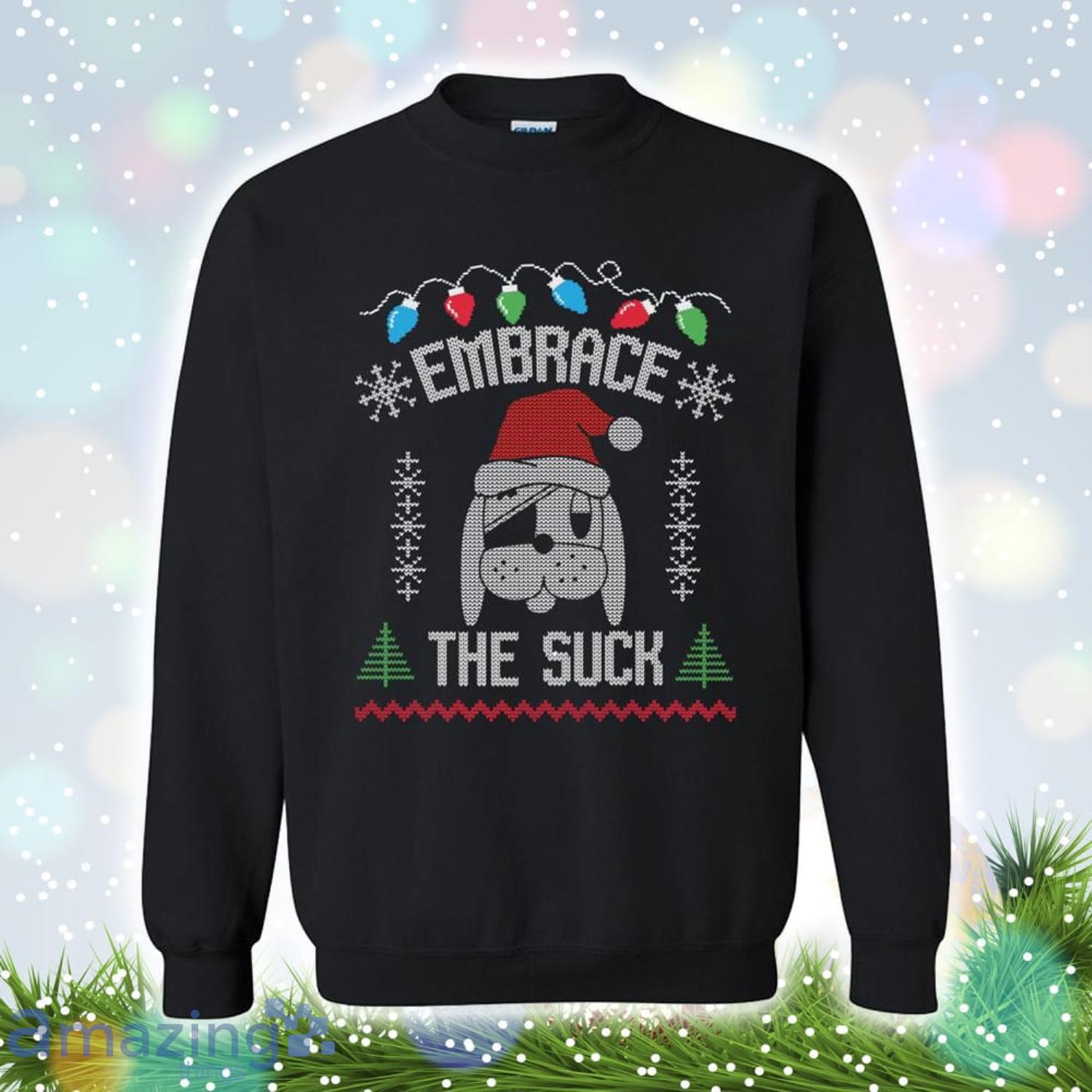 Embrace The Suck Ugly Christmas Sweatshirt Christmas Gift Product Photo 1