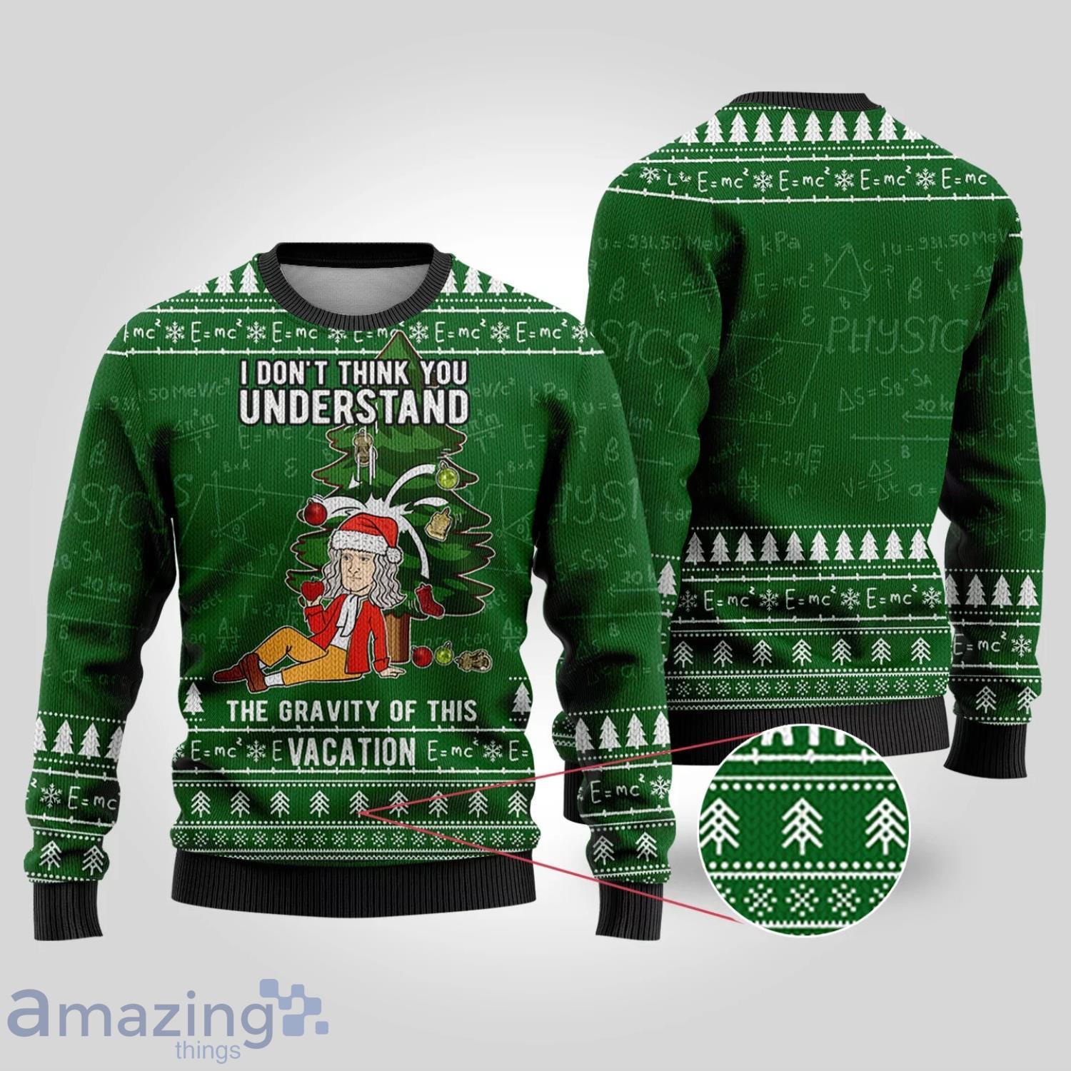 Science Is True Whether Or Not You Believe Ugly Christmas Sweater