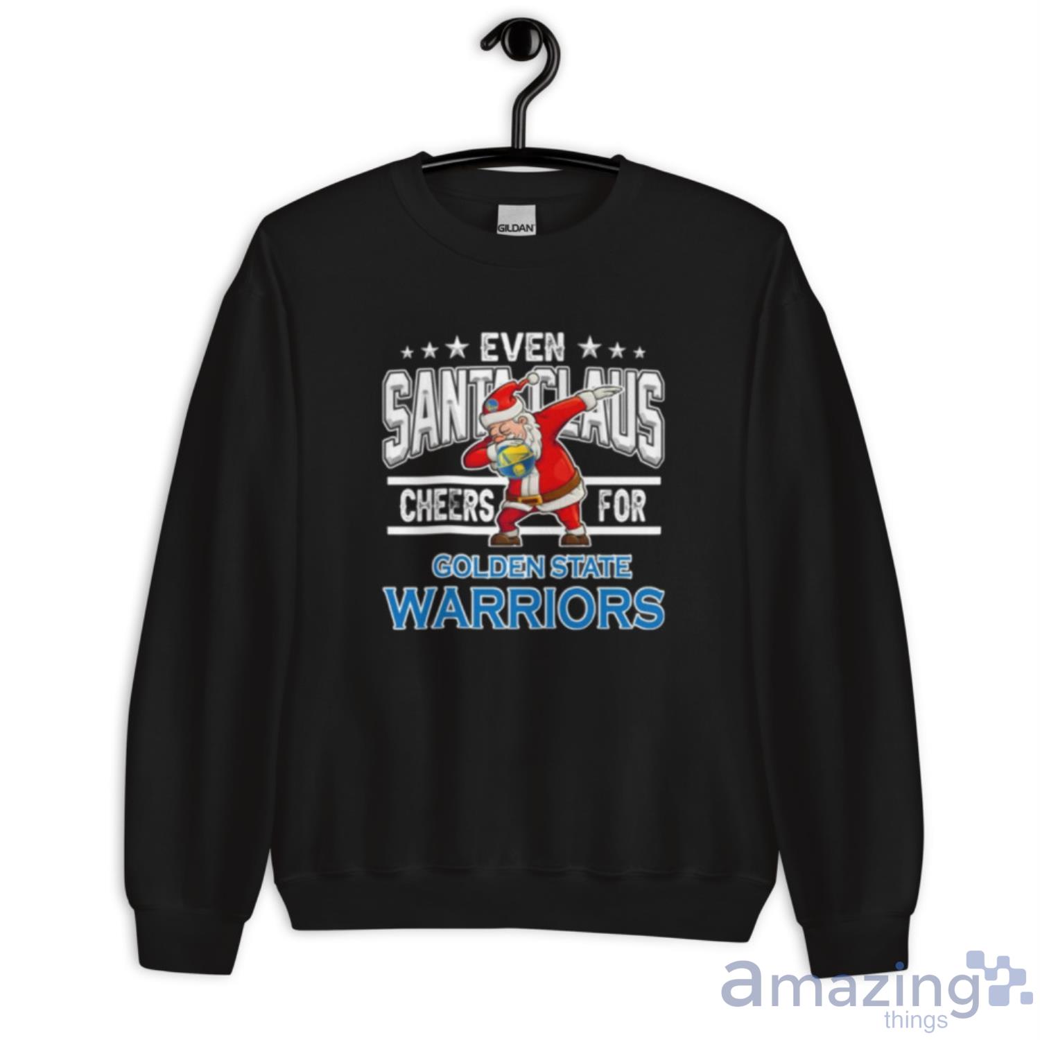 Golden State Warriors Even Santa Claus Cheers For Christmas NBA Shirt For Fans image Golden State Warriors Even Santa Claus Cheers For Christmas NBA Shirt For Fans - Unisex Crewneck Sweatshirt