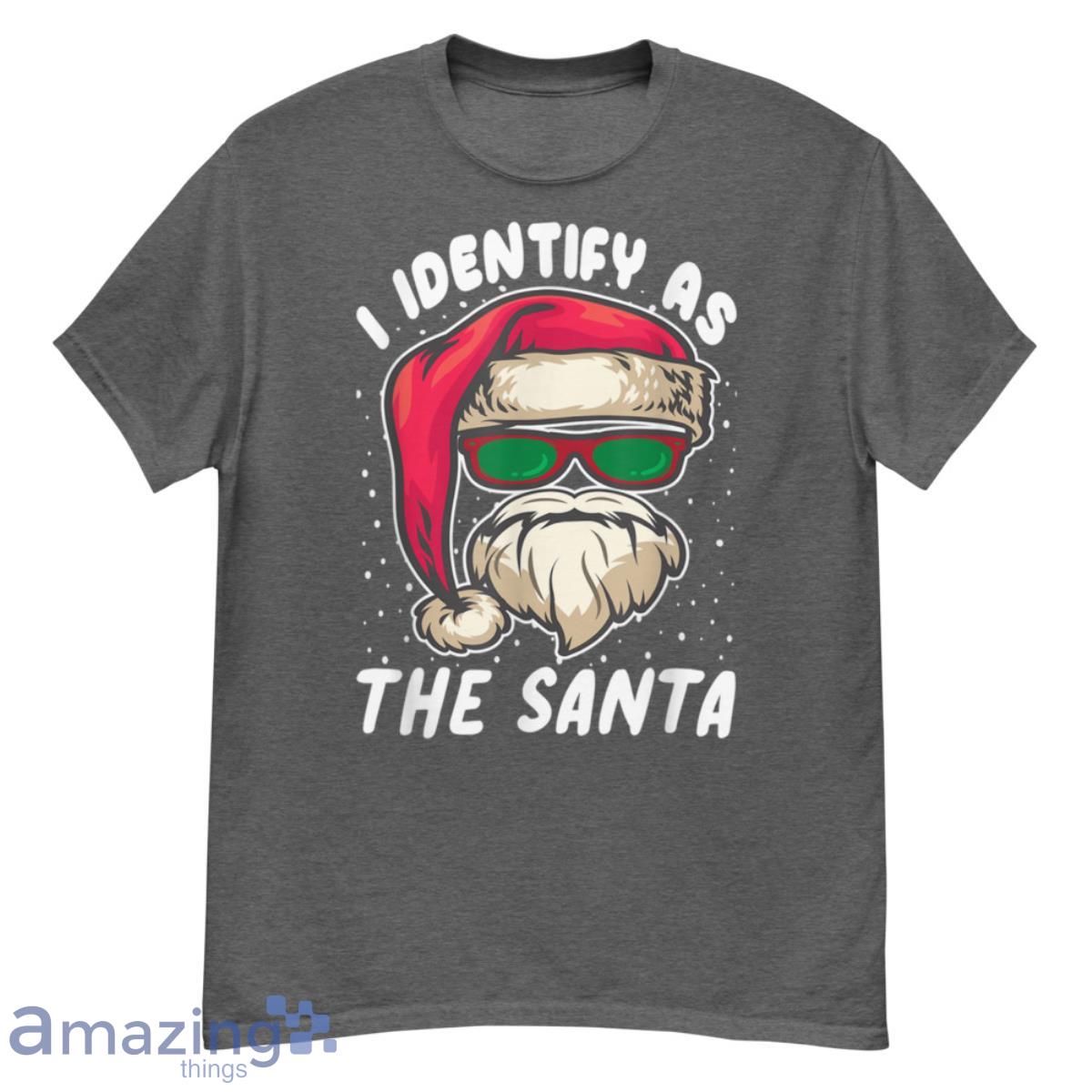 I Identify As Santa Funny Christmas Pajamas For Dad X Mas Shirt - G500 Men’s Classic T-Shirt-1