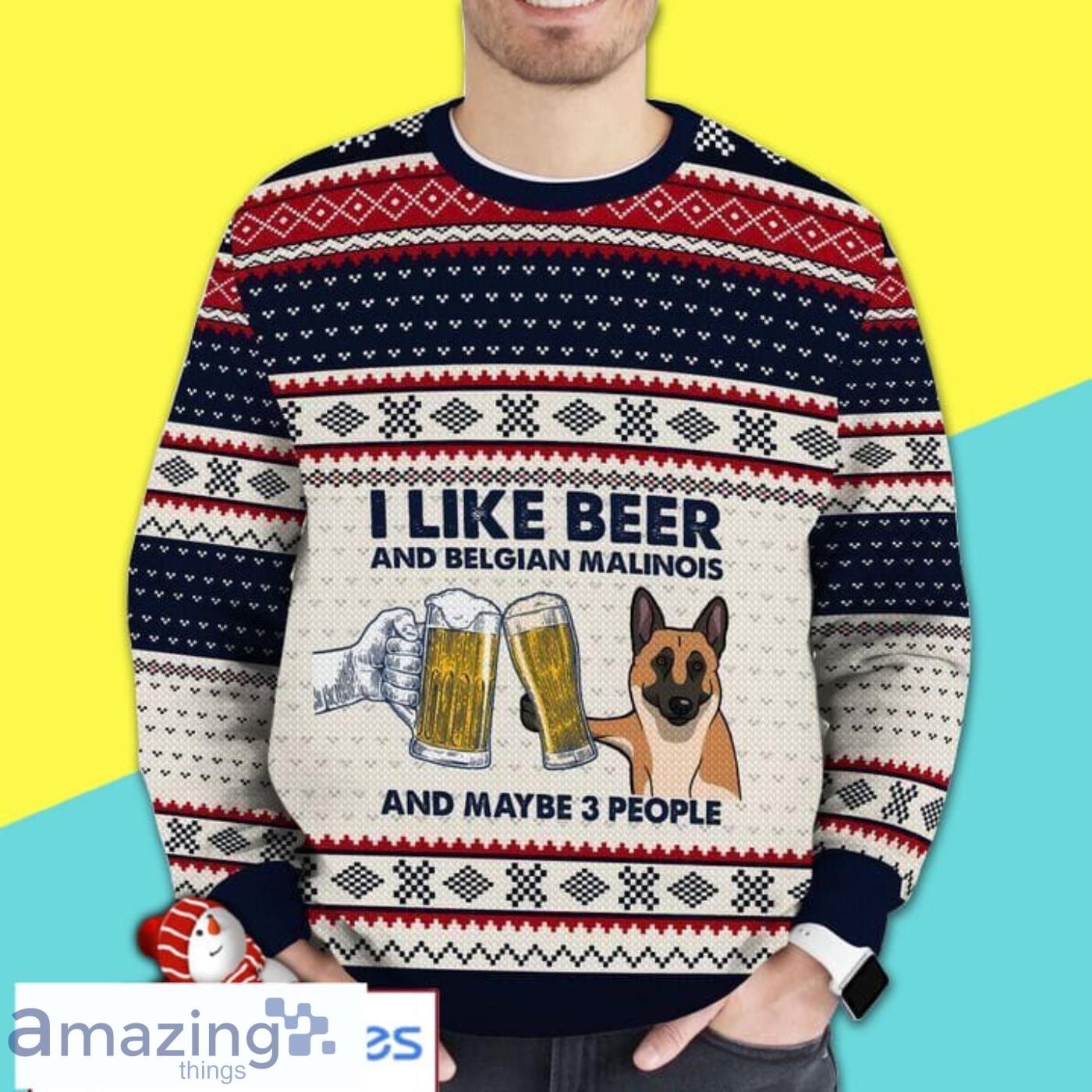 I Like Beer And Belgian Malinois And Maybe Three People Awesome Full Print Ugly Christmas Sweater Product Photo 1