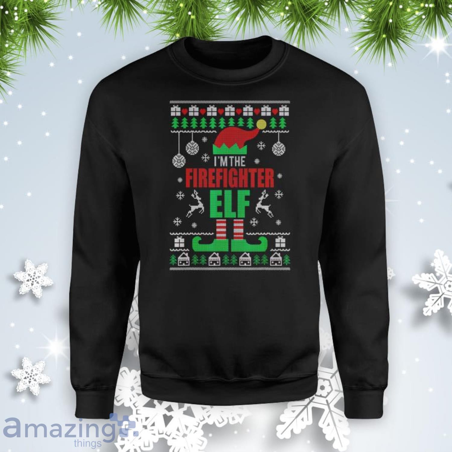 I’m The FireFighter Elf Ugly Xmas Style Fireman Christmas Sweatshirt Product Photo 1
