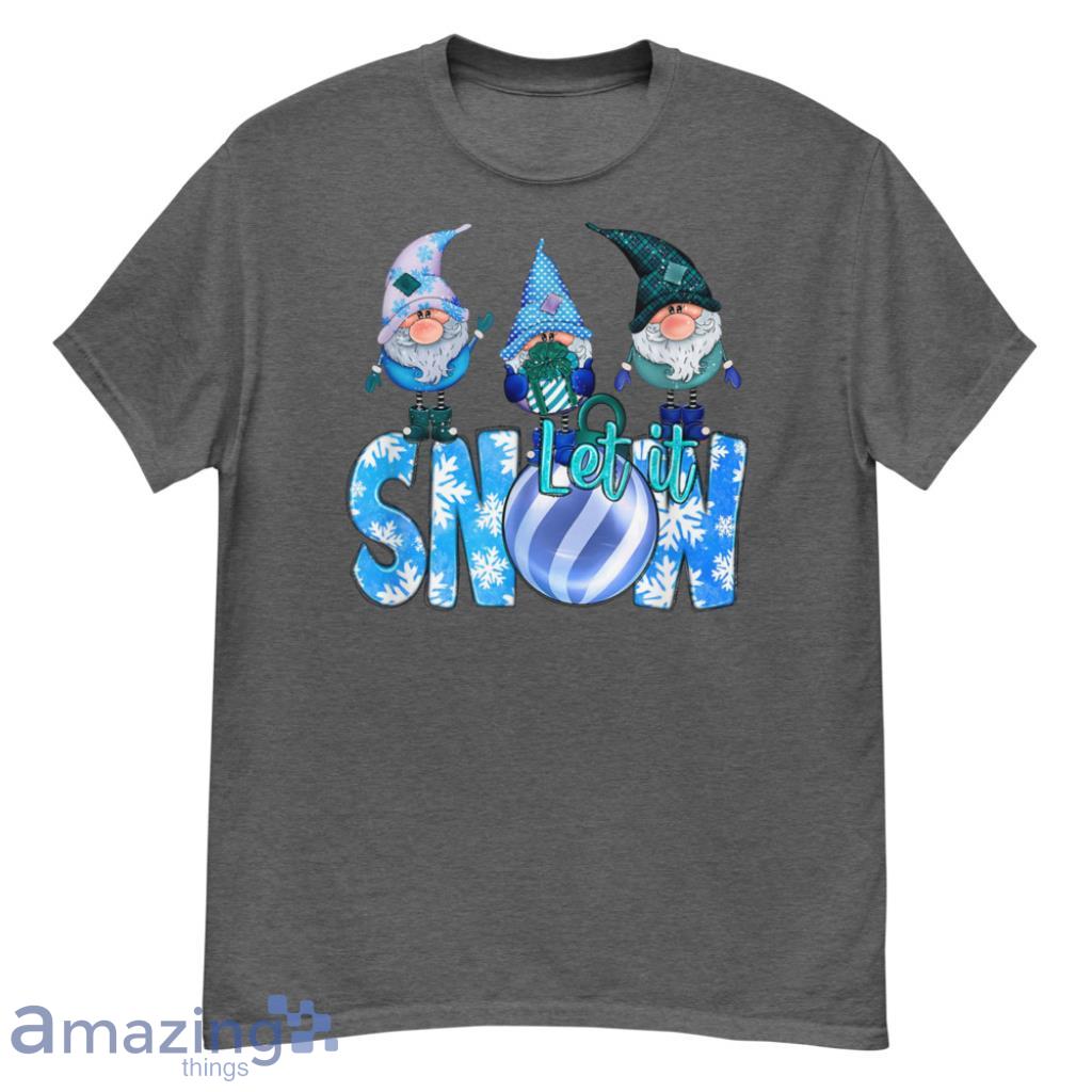 It Snow Funny Christmas Gnomes Matching Christmas Outfit Christmas Shirt - G500 Men’s Classic T-Shirt-1