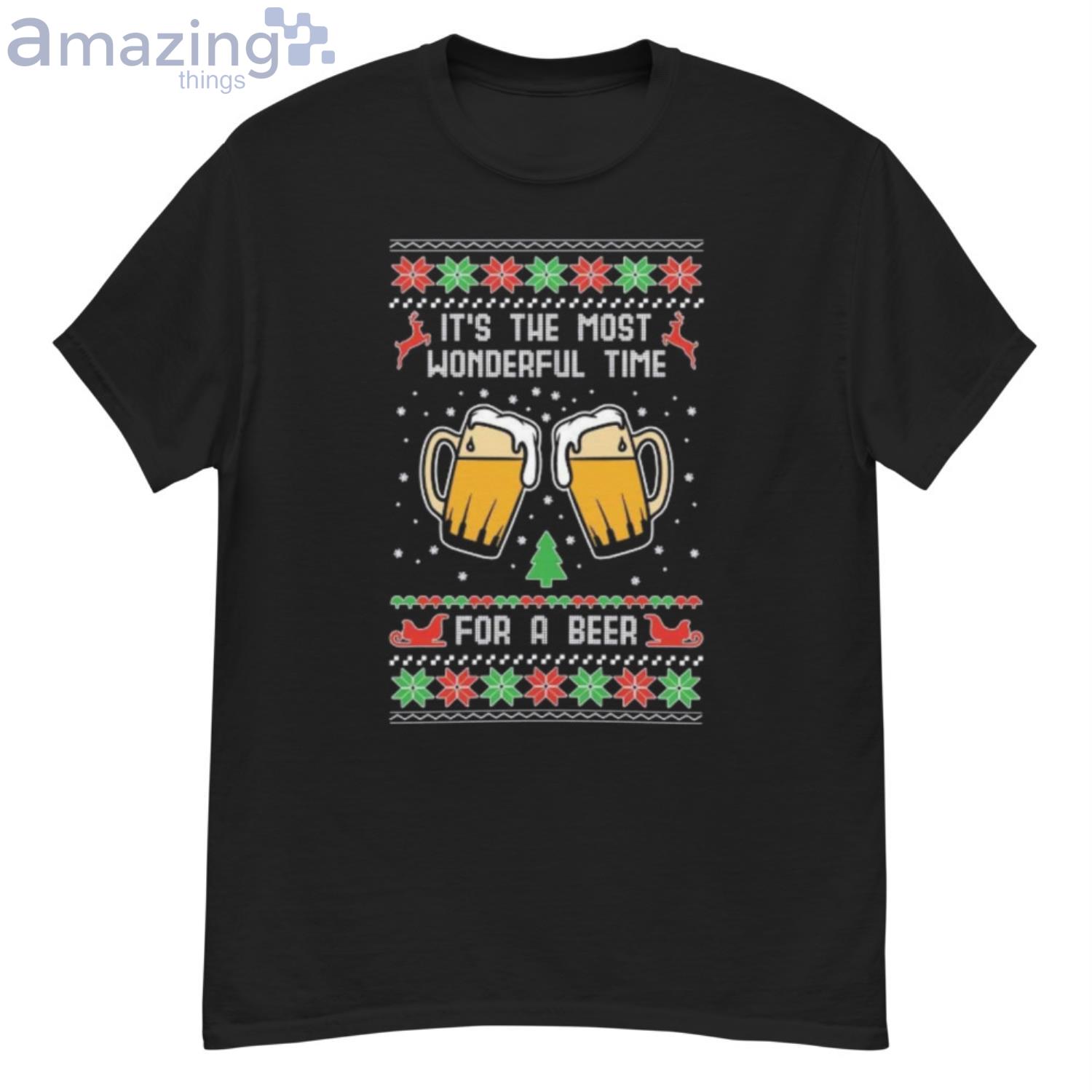 It's The Most Wonderful Time For A Beer Christmas Shirt image It's The Most Wonderful Time For A Beer Christmas Shirt - G500 Men’s Classic T-Shirt-1