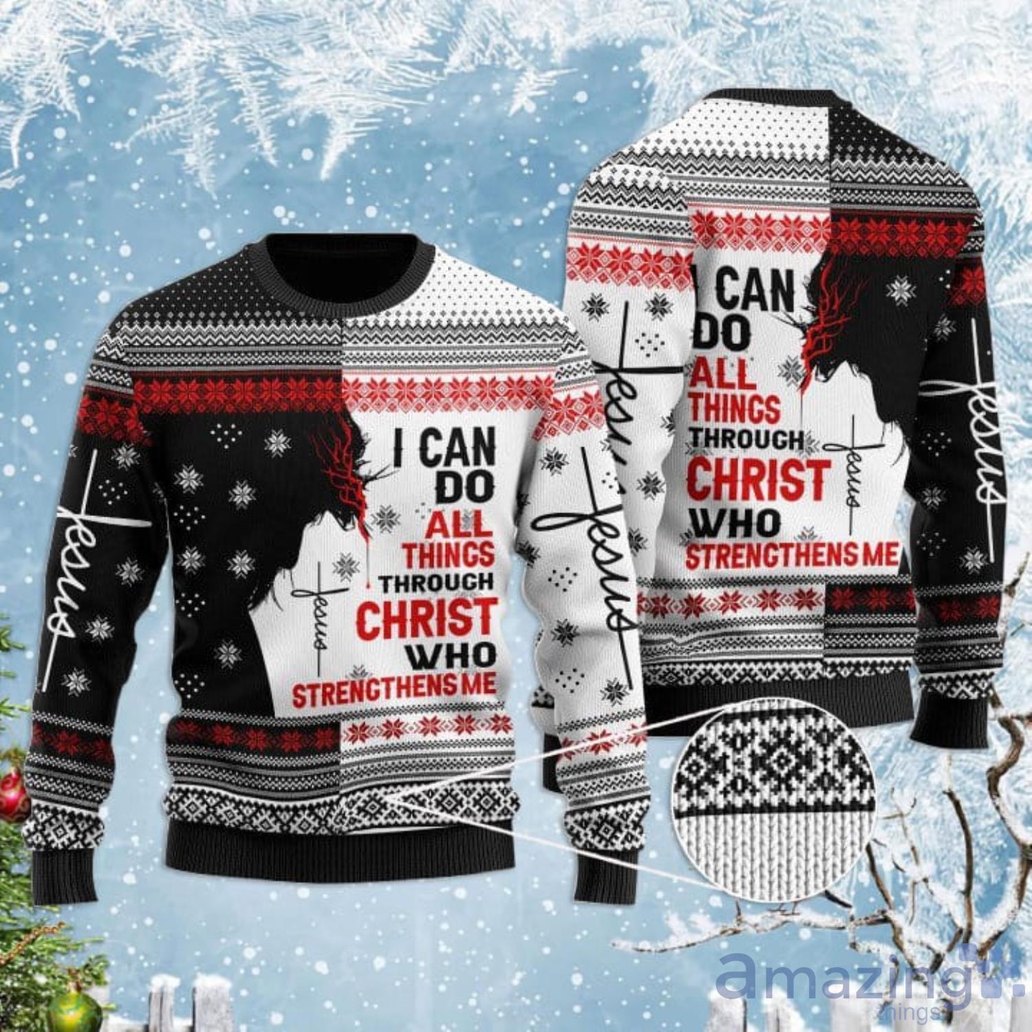 Jesus I Can Do All Things Through Christ Ugly Christmas Sweater Product Photo 1