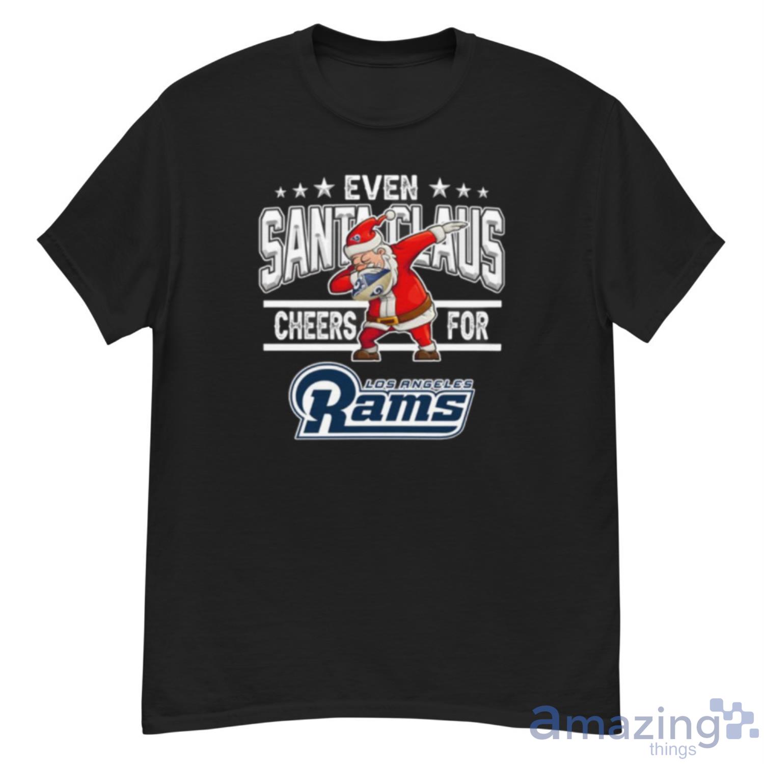 Los Angeles Rams Even Santa Claus Cheers For Christmas NFL Shirt For Fans - G500 Men’s Classic T-Shirt