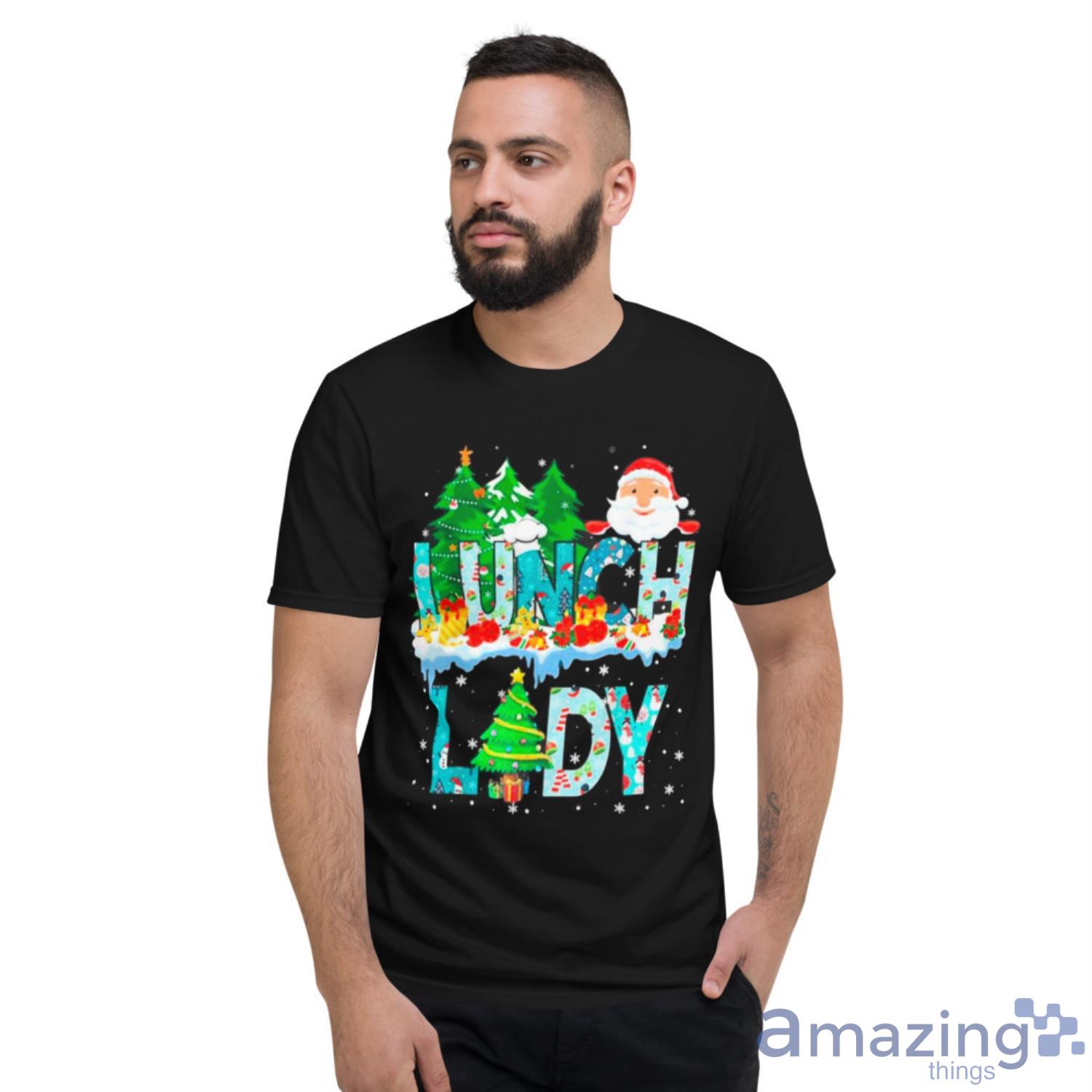 Lunch Lady Christmas Tree Santa Matching Xmas Family Pajama Shirt image Lunch Lady Christmas Tree Santa Matching Xmas Family Pajama Shirt - Short Sleeve T-Shirt