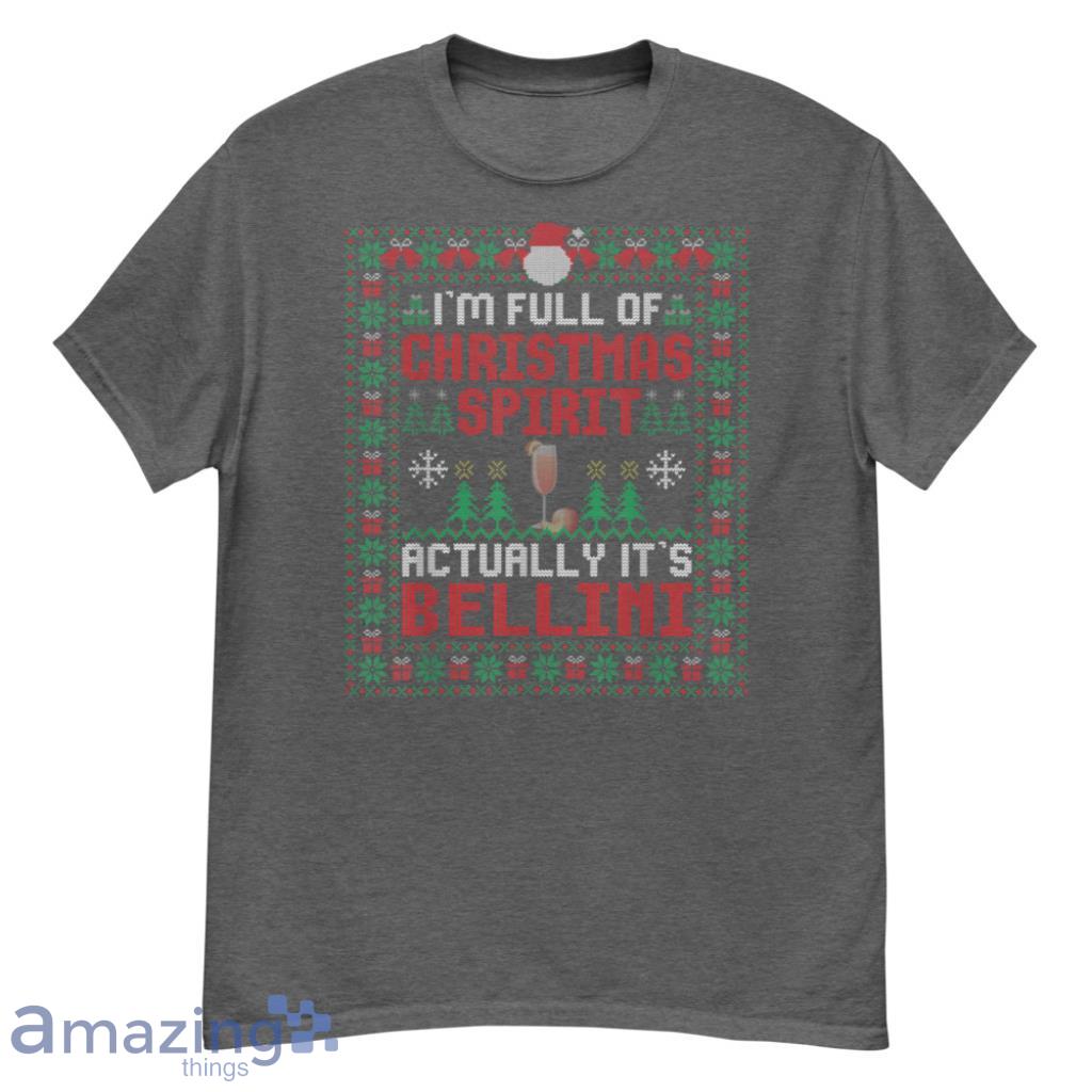 Merch_I'm Full Of Christmas Spirit It's Bellini Cocktail Xmas Xmas T-Shirt - G500 Men’s Classic T-Shirt-1