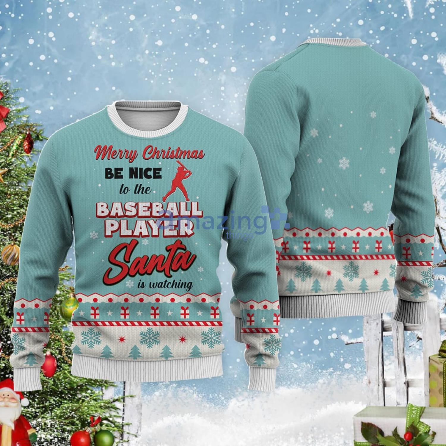 Merry Christmas Be Nice To The Baseball Player Ugly Christmas Sweater Product Photo 1 Merry Christmas Be Nice To The Baseball Player Ugly Christmas Sweater Product Photo 1