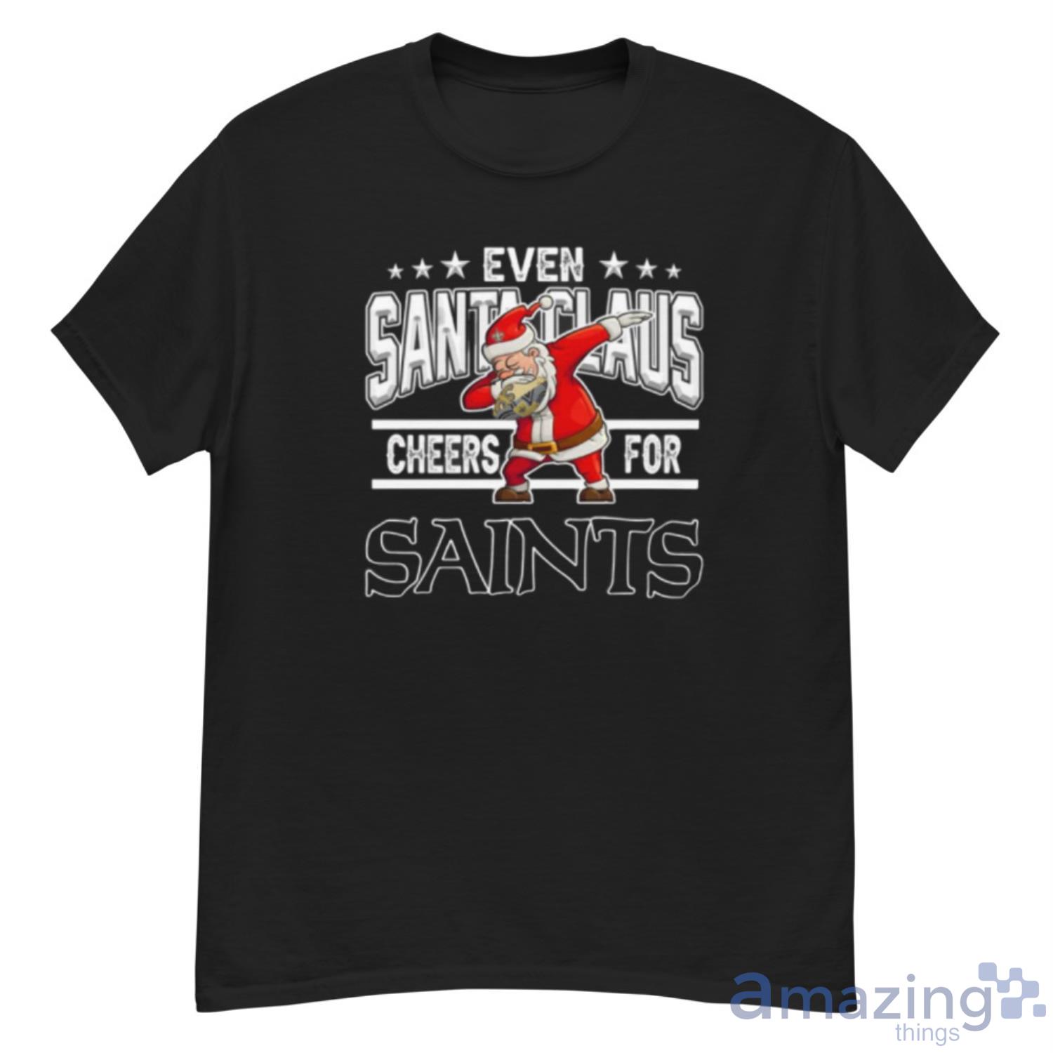 New Orleans Saints Even Santa Claus Cheers For Christmas NFL Shirt For Fans - G500 Men’s Classic T-Shirt