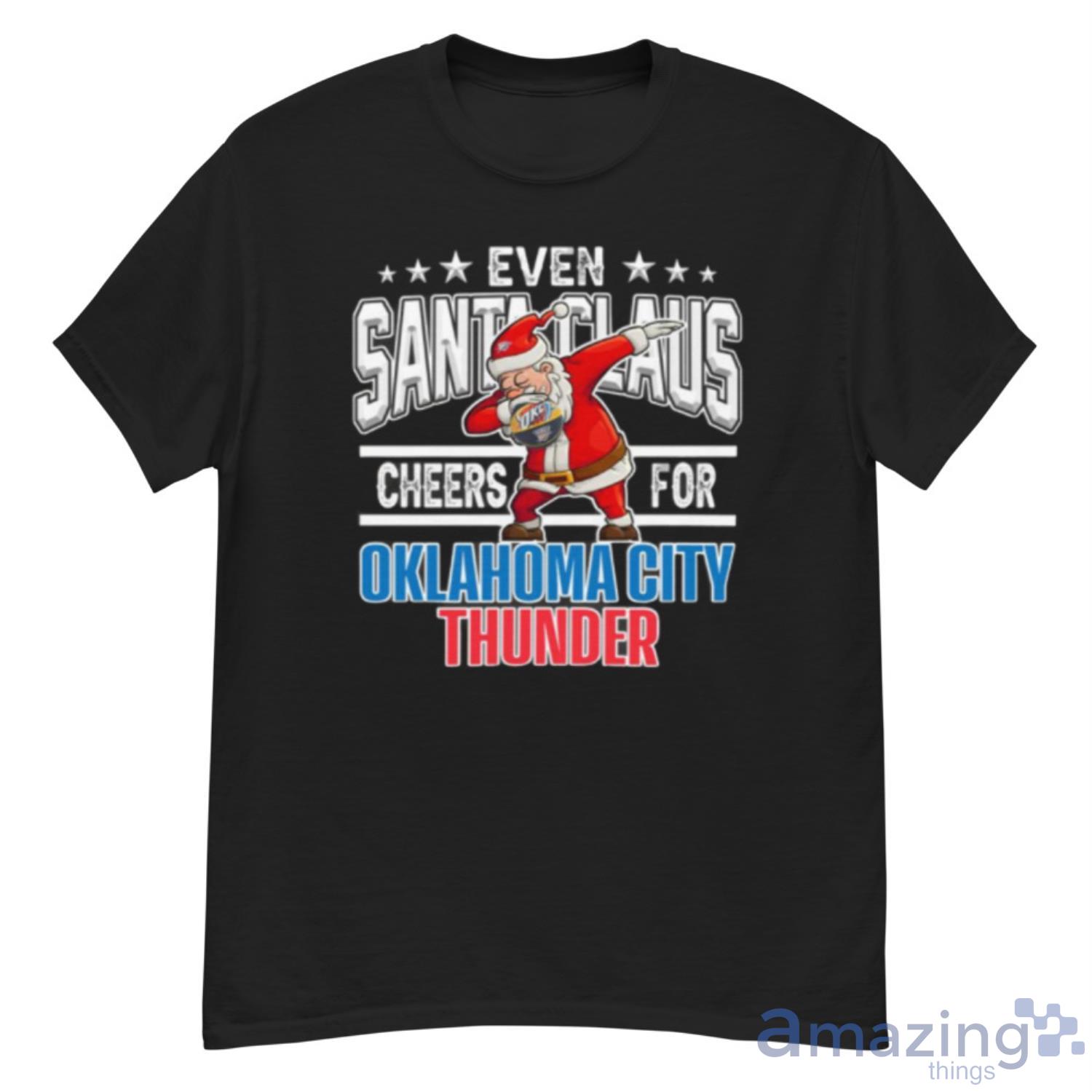 Oklahoma City Thunder Even Santa Claus Cheers For Christmas NBA Shirt For Fans - G500 Men’s Classic T-Shirt