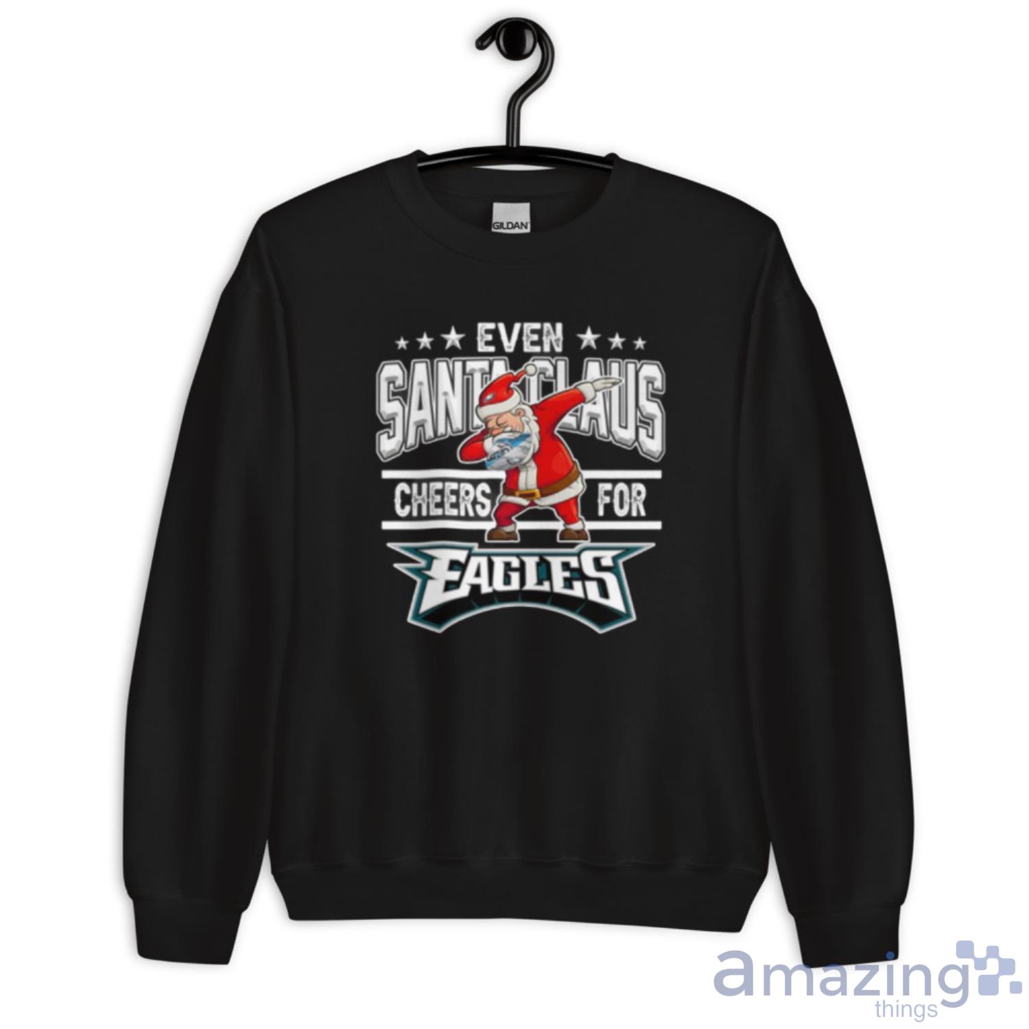 Philadelphia Eagles Even Santa Claus Cheers For Christmas NFL T-Shirt