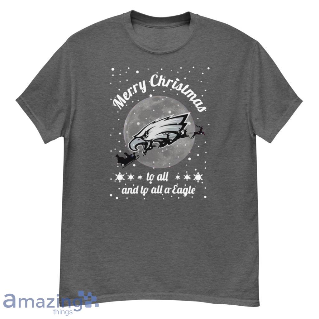 Philadelphia Eagles Merry Christmas to All And To All A Eagle For Fans Christmas Shirt - G500 Men’s Classic T-Shirt-1