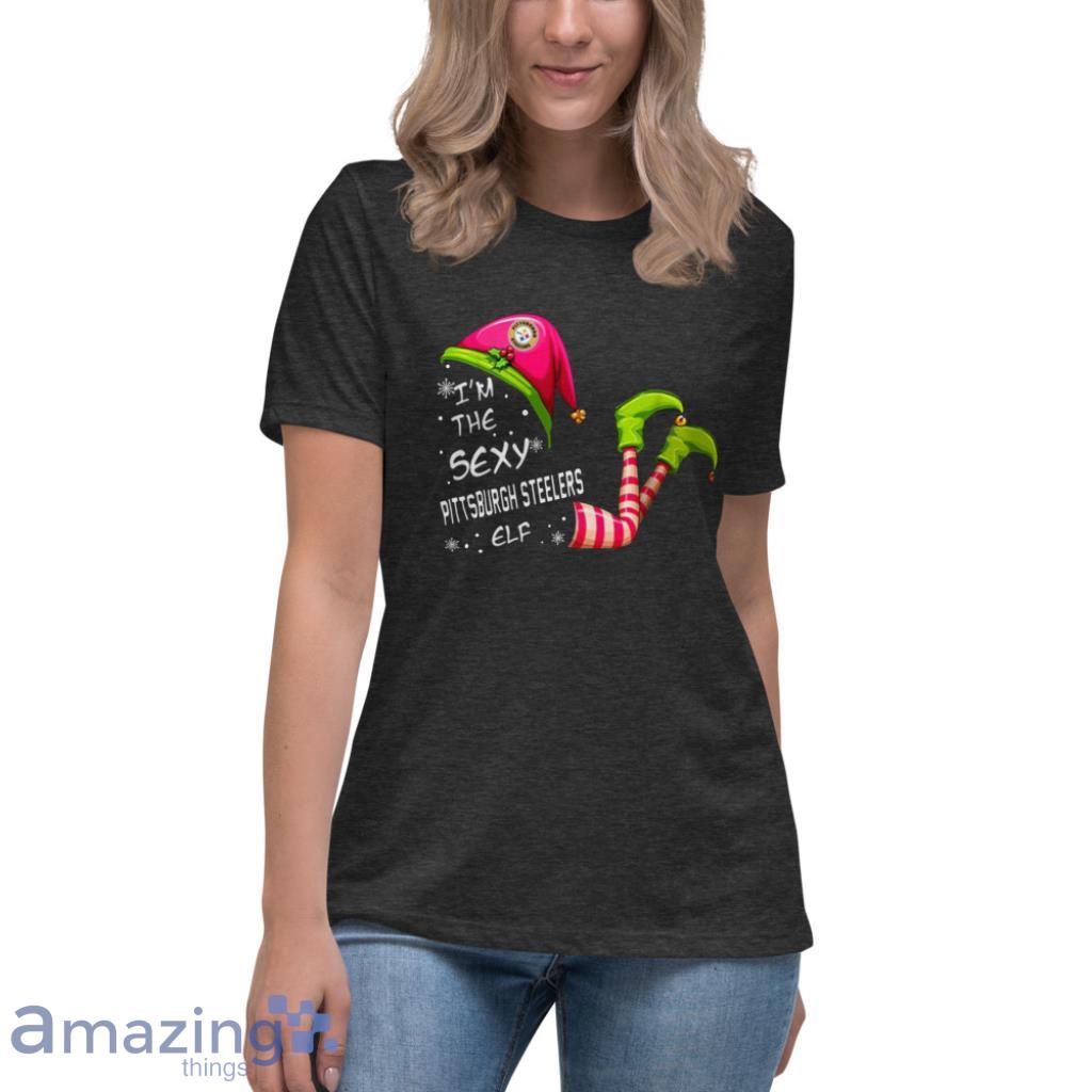 Pittsburgh Steelers NFL I Am The Sexy ELF Christmas Funny T Shirt image Pittsburgh Steelers NFL I Am The Sexy ELF Christmas Funny T Shirt - Womens Relaxed Short Sleeve Jersey Tee-1