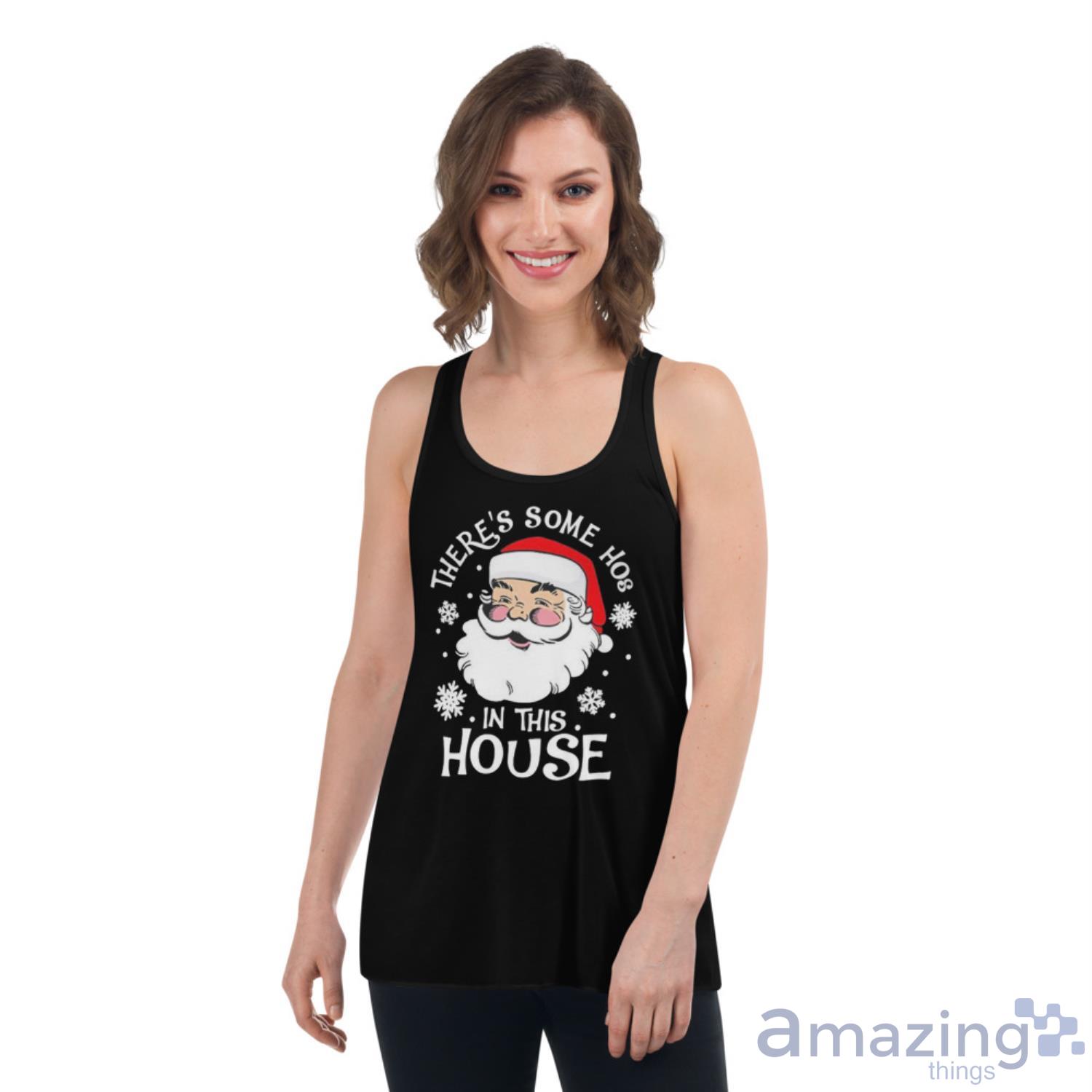 Santa Claus Theres Some Hoes In This House Christmas Shirt image Santa Claus Theres Some Hoes In This House Christmas Shirt - Womens Flowy Racerback Tank