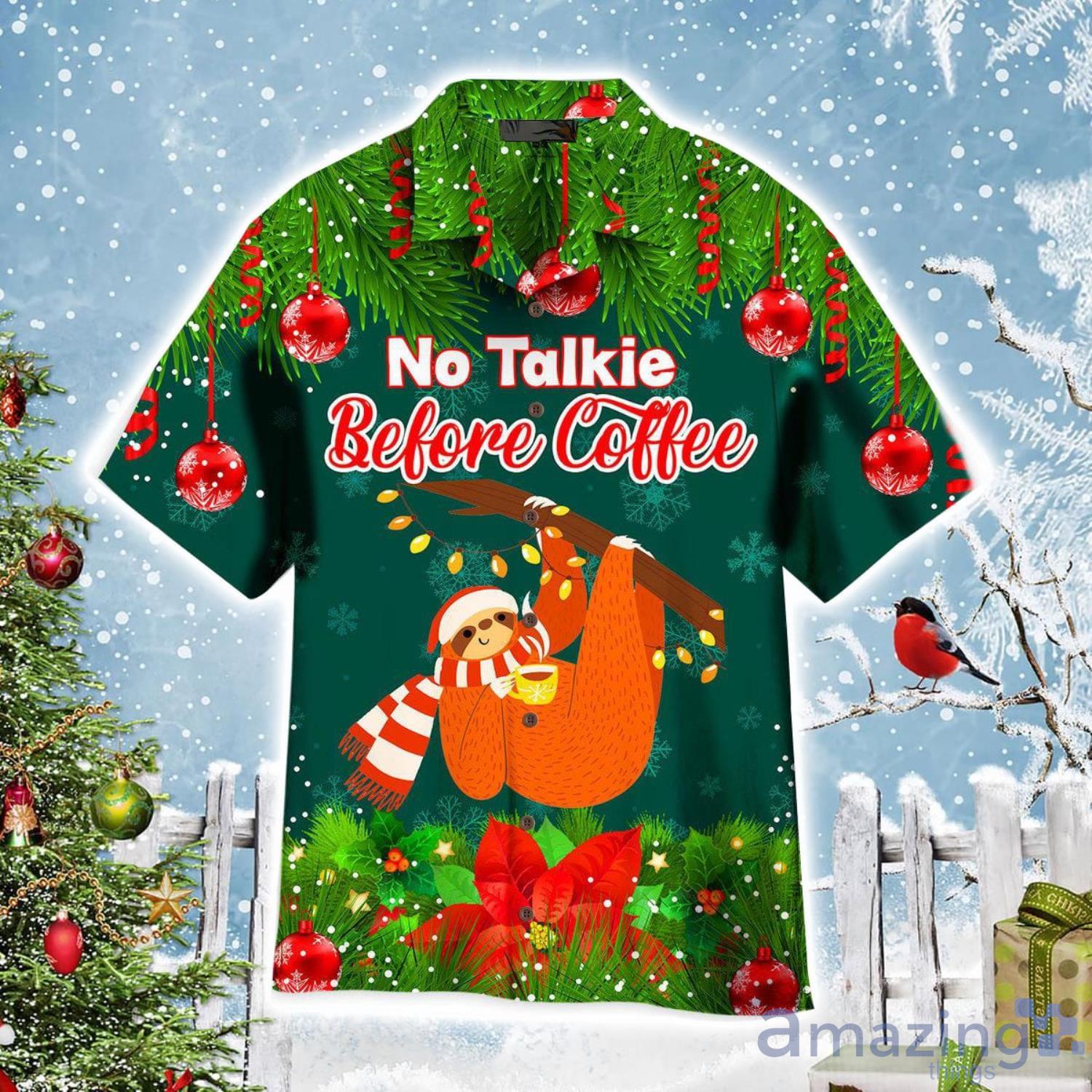 Sloth No Talkie Before Coffee For Christmas Day Aloha Cute Christmas Gift Cute Christmas Gift Hawaiian Shirt Product Photo 1