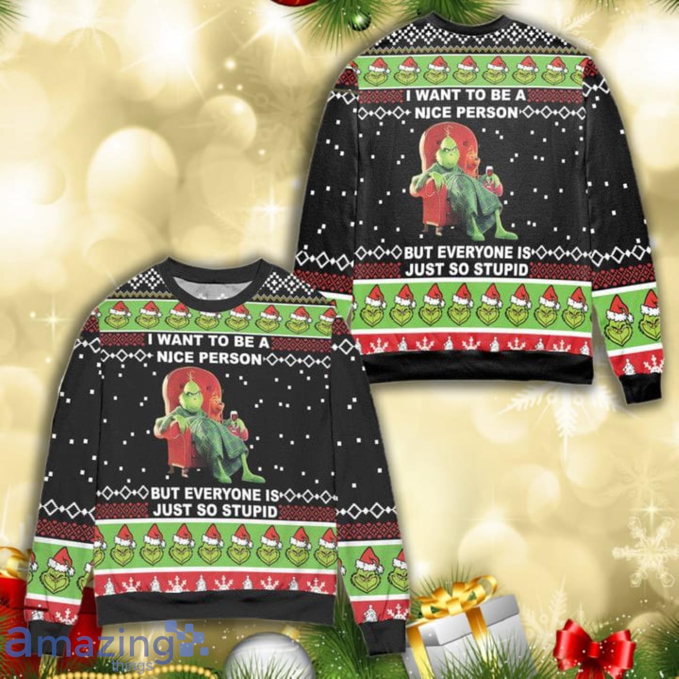 The Grinch I Want To Be A Nice Person But Everyone Is Just So Stupid 3D Ugly Christmas Sweater Product Photo 1