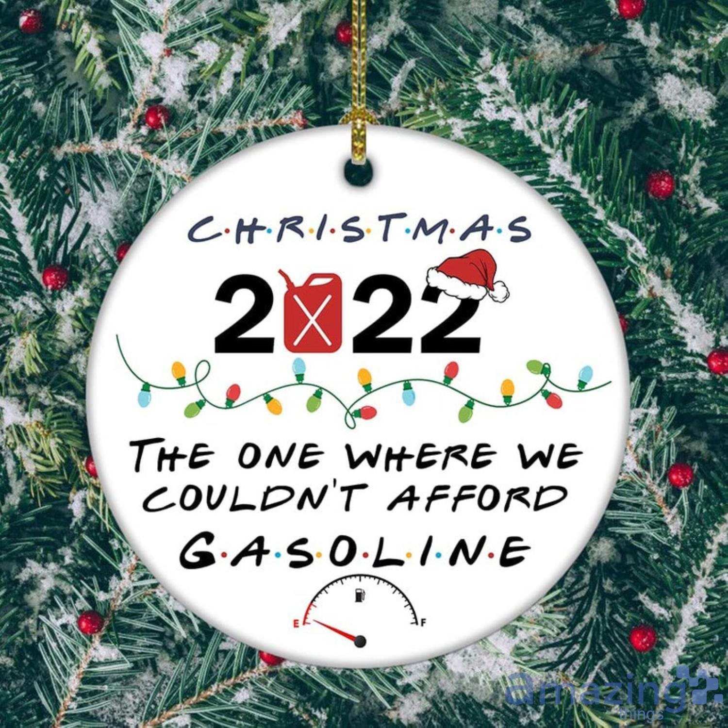 The One Where We Couldn't Afford Gasoline Ornaments Xmas 2022 Gas Shortage Ornaments Product Photo 1