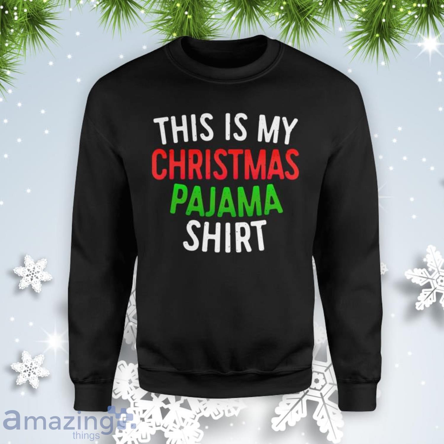 This Is My Xmas Pajama Christmas Sweatshirt Product Photo 1